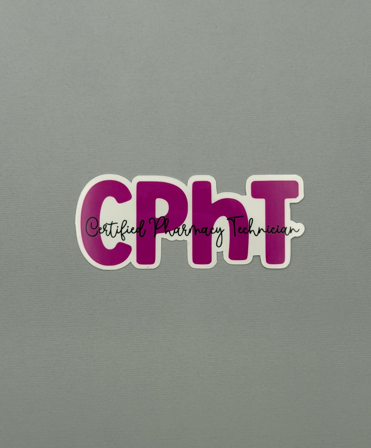 Certified Pharmacy Technician CPhT Sticker or Magnet