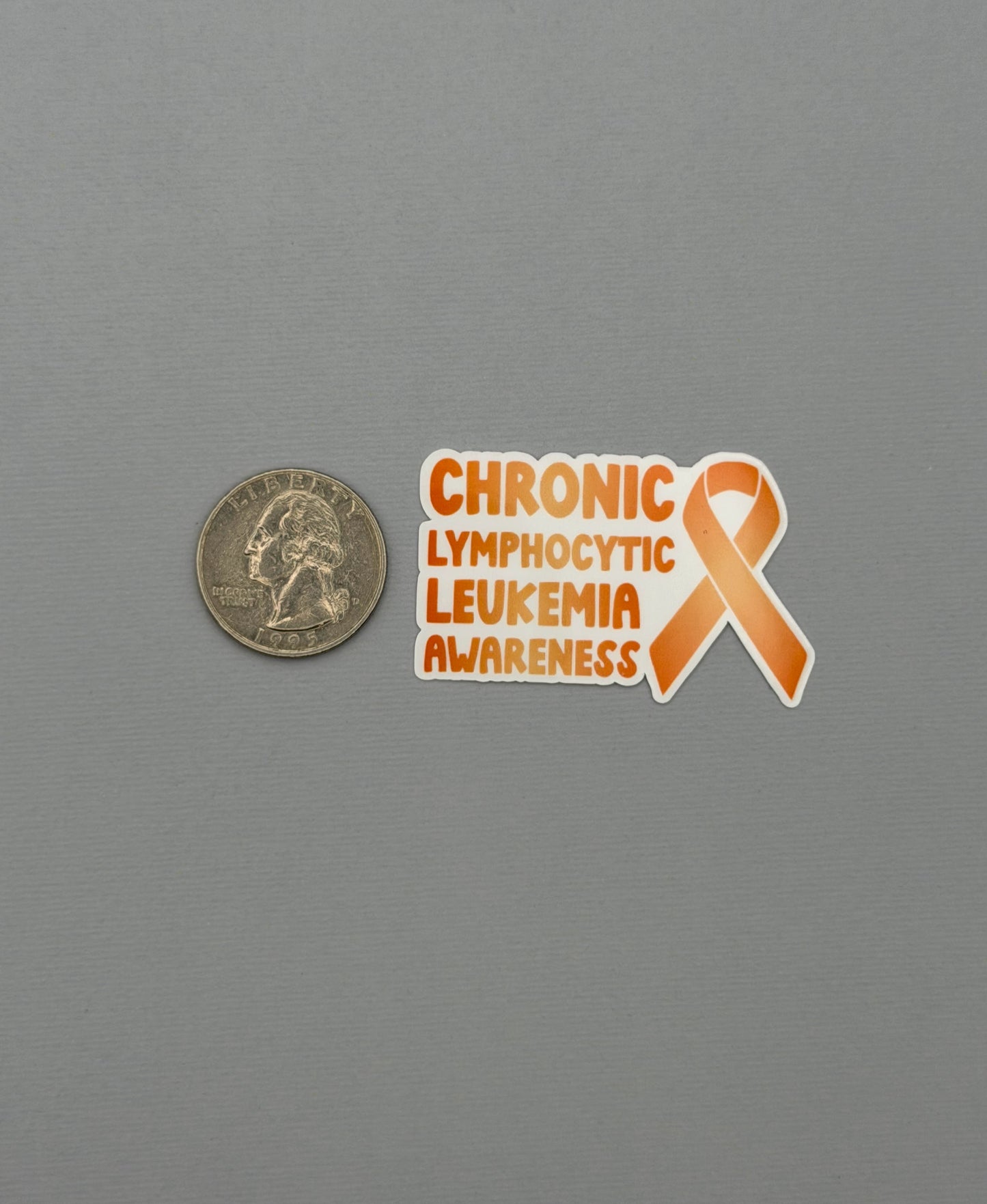 Chronic Lymphocytic Leukemia (CLL) Awareness with Ribbon Sticker or Magnet