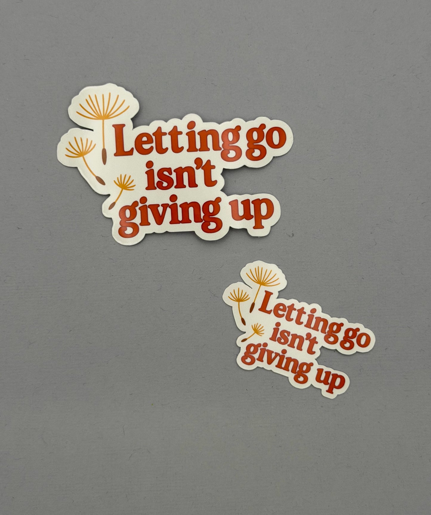 Letting go isn't giving up Sticker