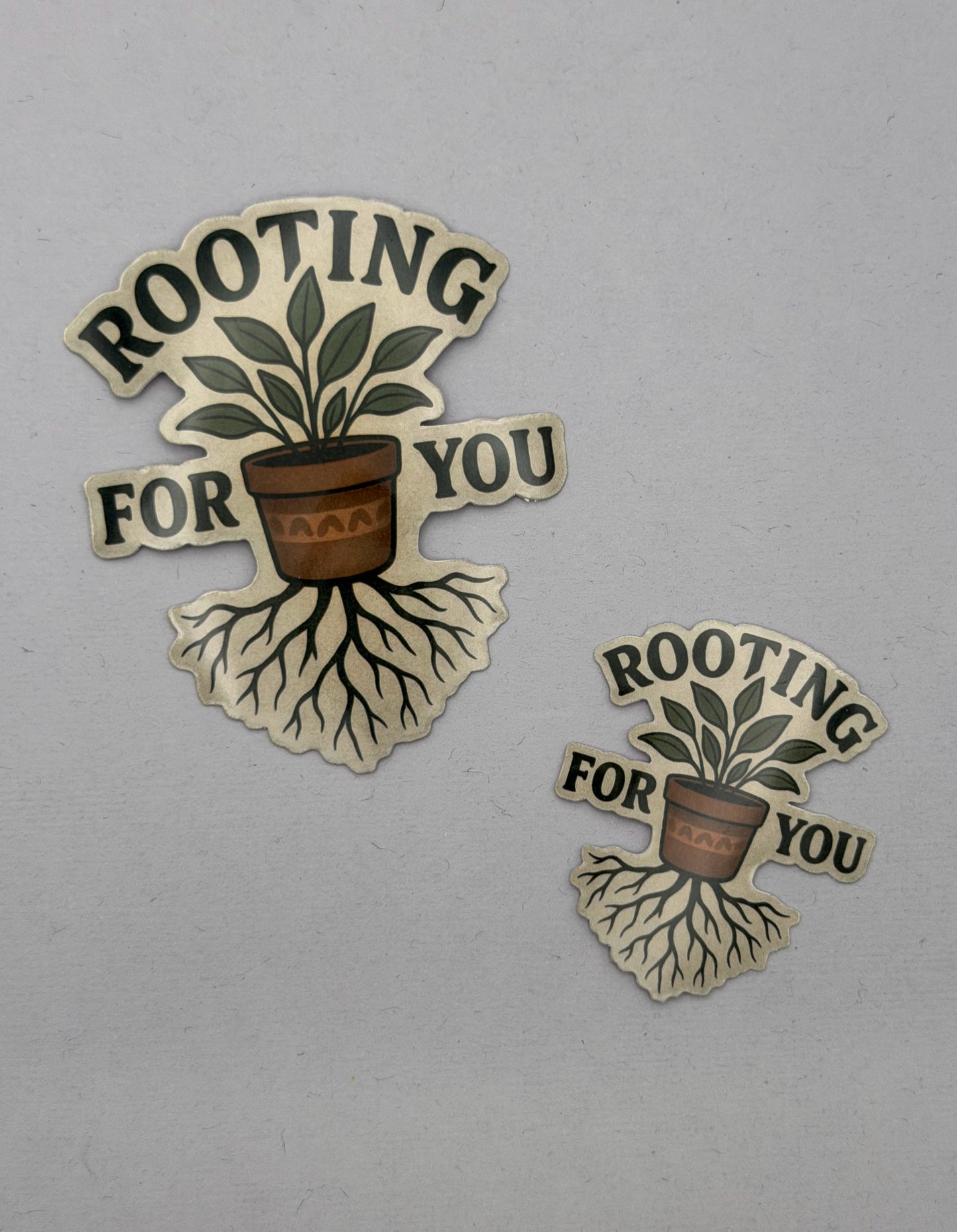 Rooting For You Plant Sticker