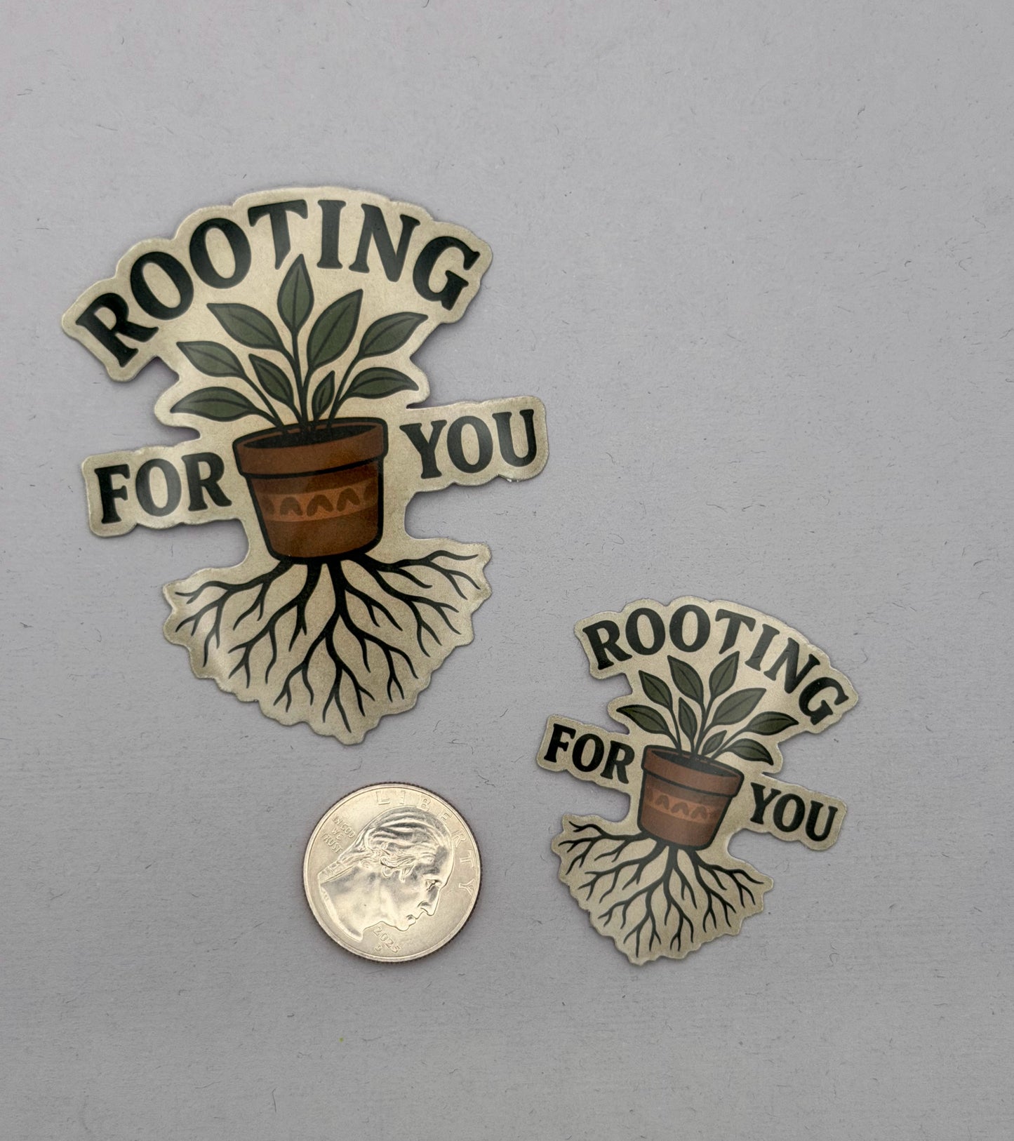 Rooting For You Plant Sticker