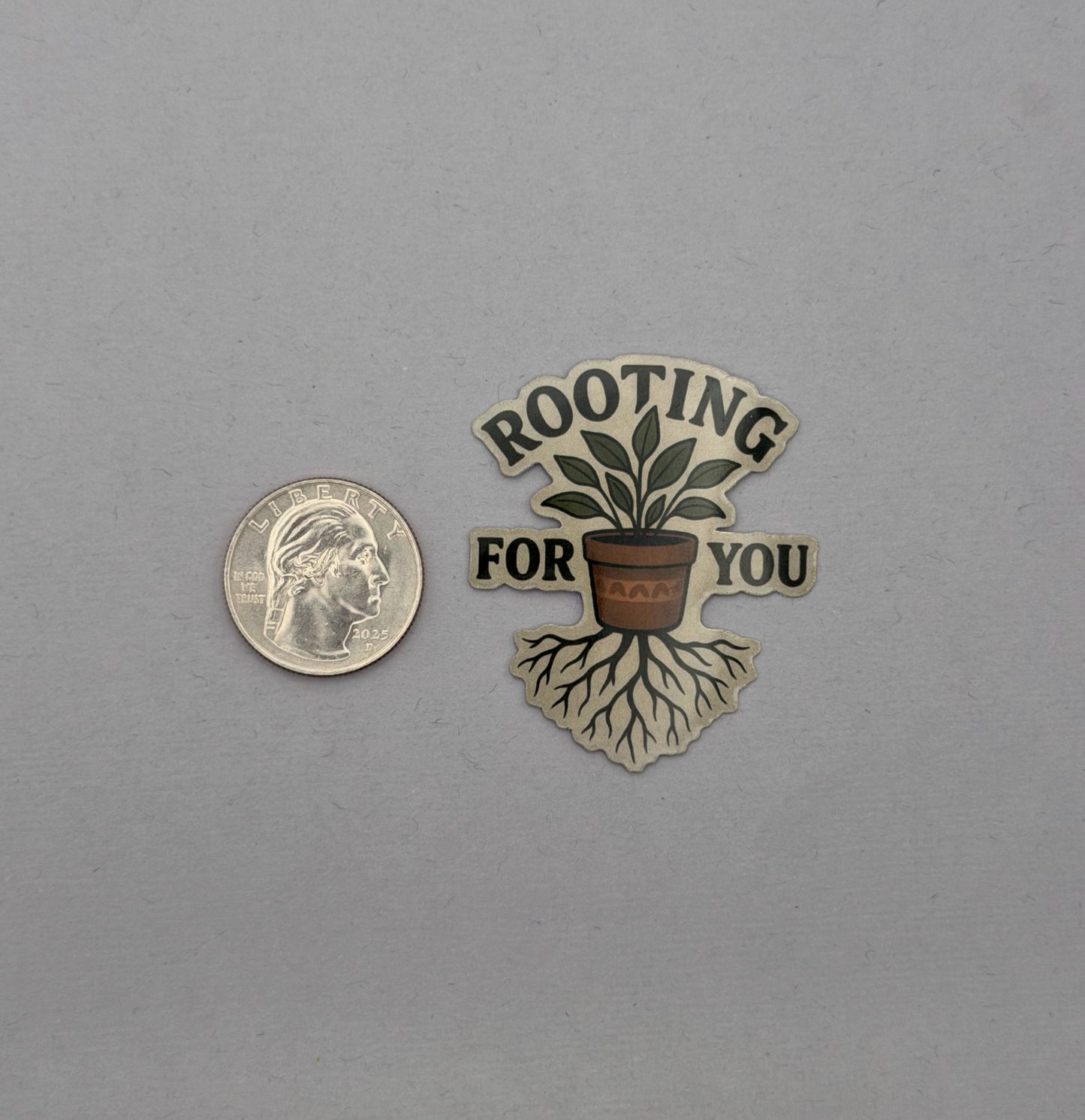 Rooting For You Plant Sticker