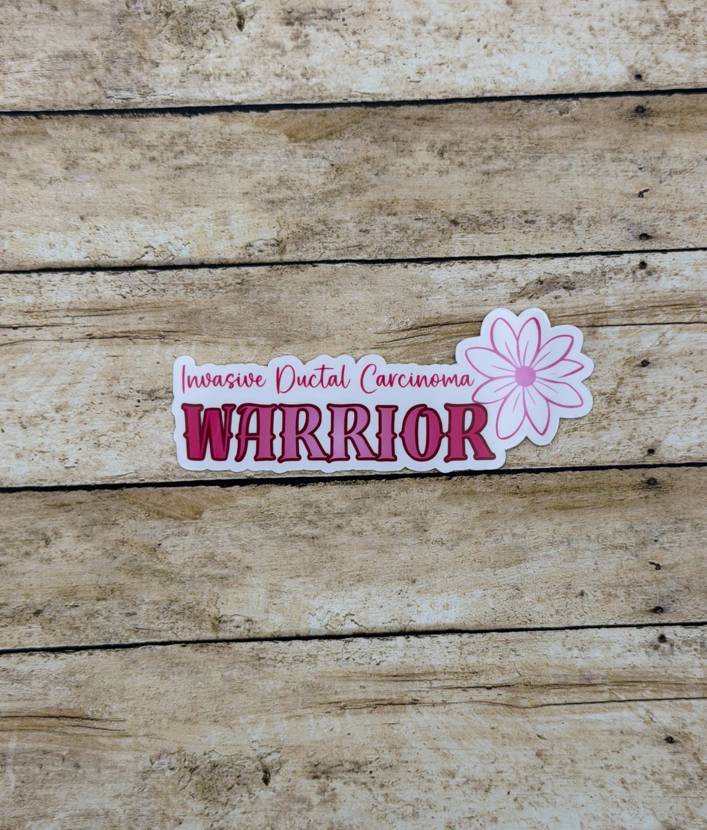 Invasive Ductal Carcinoma (IDC) Warrior Flower Sticker or Magnet