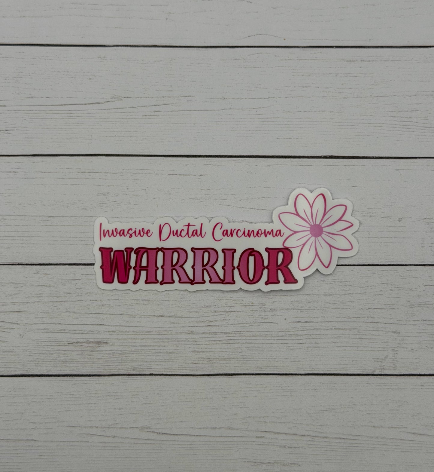 Invasive Ductal Carcinoma (IDC) Warrior Flower Sticker or Magnet