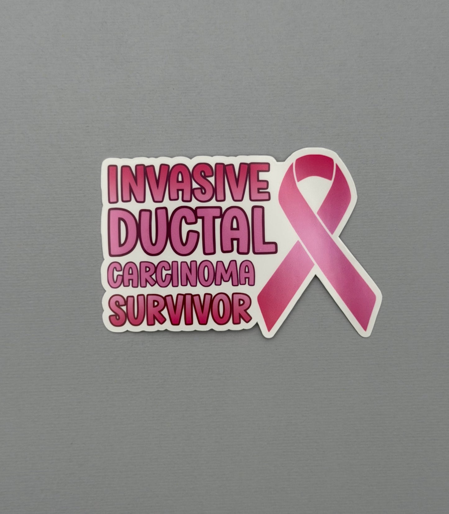 Invasive Ductal Carcinoma (IDC) Survivor with Ribbon Sticker or Magnet