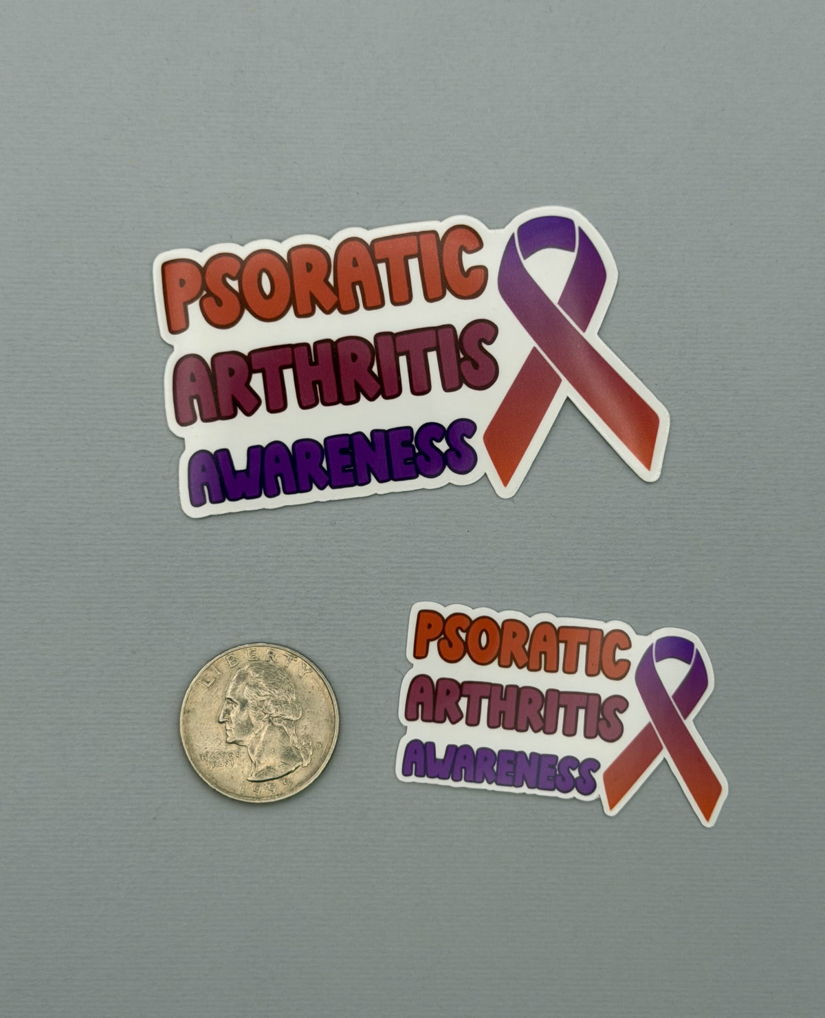 Psoriatic Arthritis Awareness with Ribbon Sticker or Magnet
