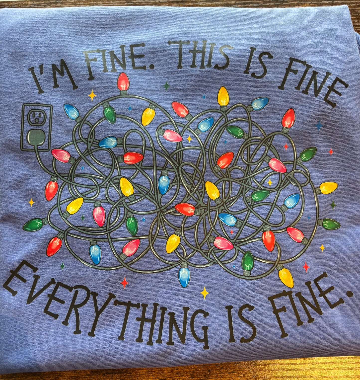 It's Fine. I'm Fine. Everything is Fine T-Shirt