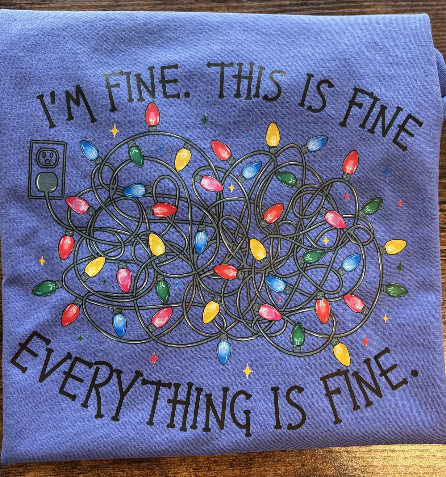 It's Fine. I'm Fine. Everything is Fine T-Shirt