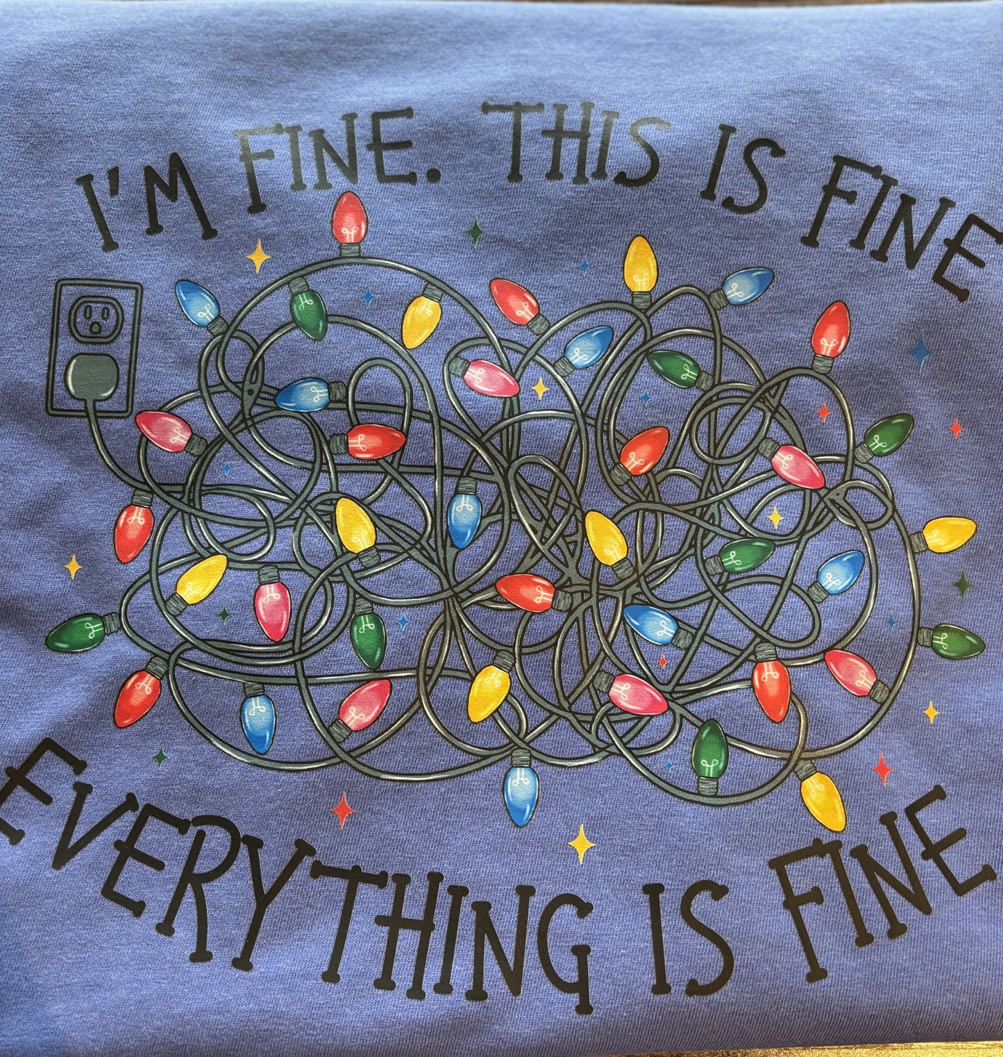 It's Fine. I'm Fine. Everything is Fine T-Shirt