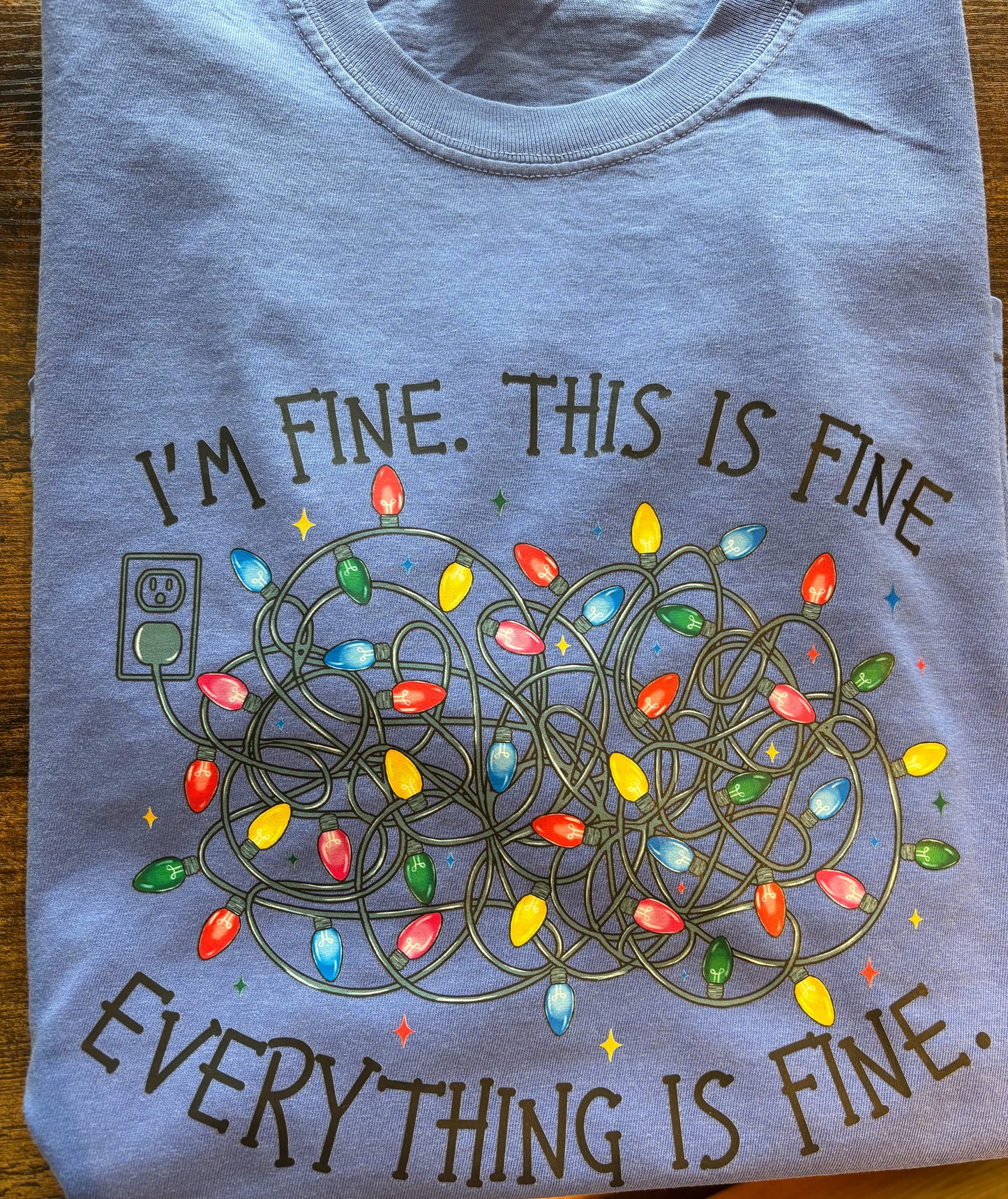 It's Fine. I'm Fine. Everything is Fine T-Shirt