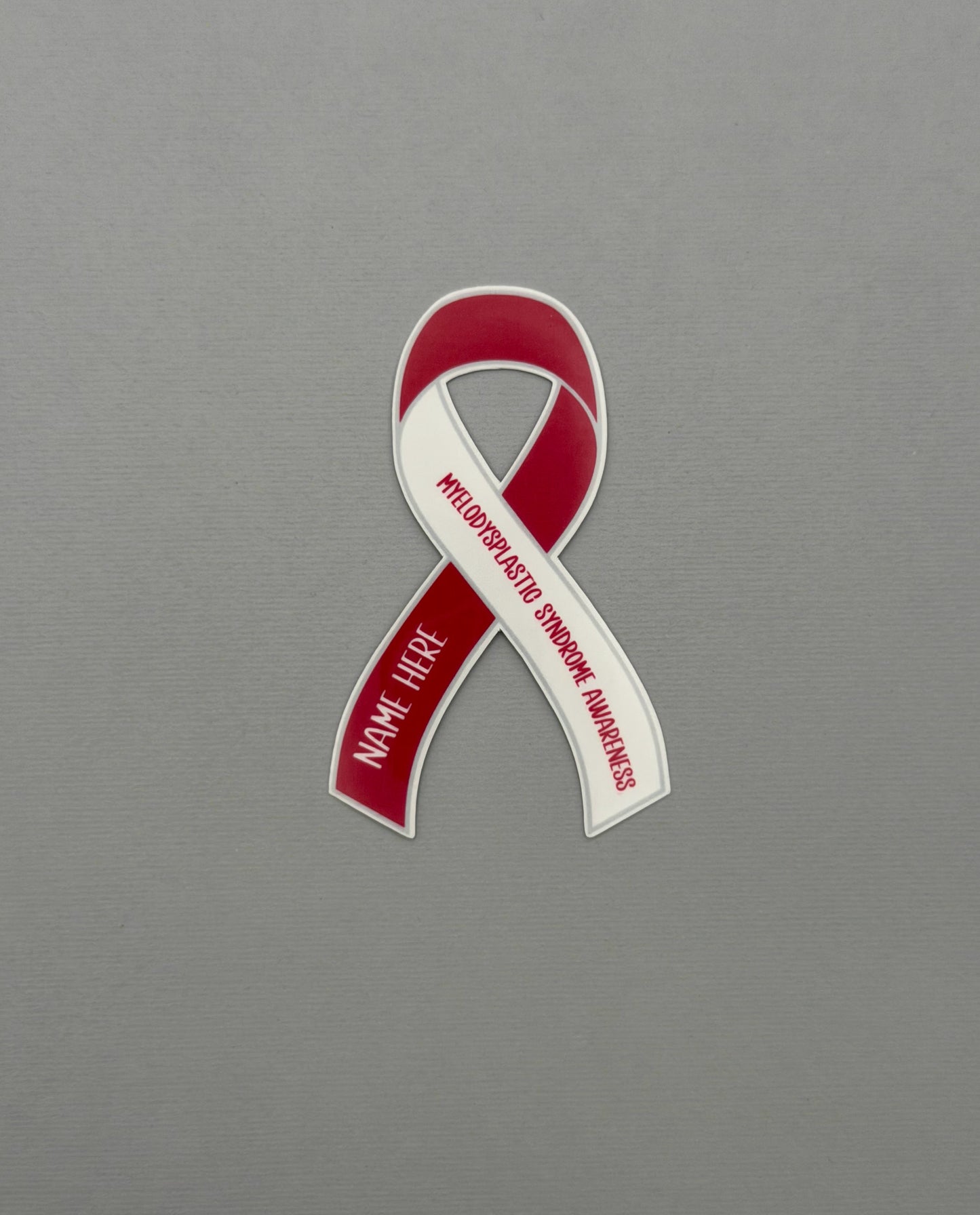 Myelodysplastic Syndrome Awareness Custom Ribbon Sticker or Magnet