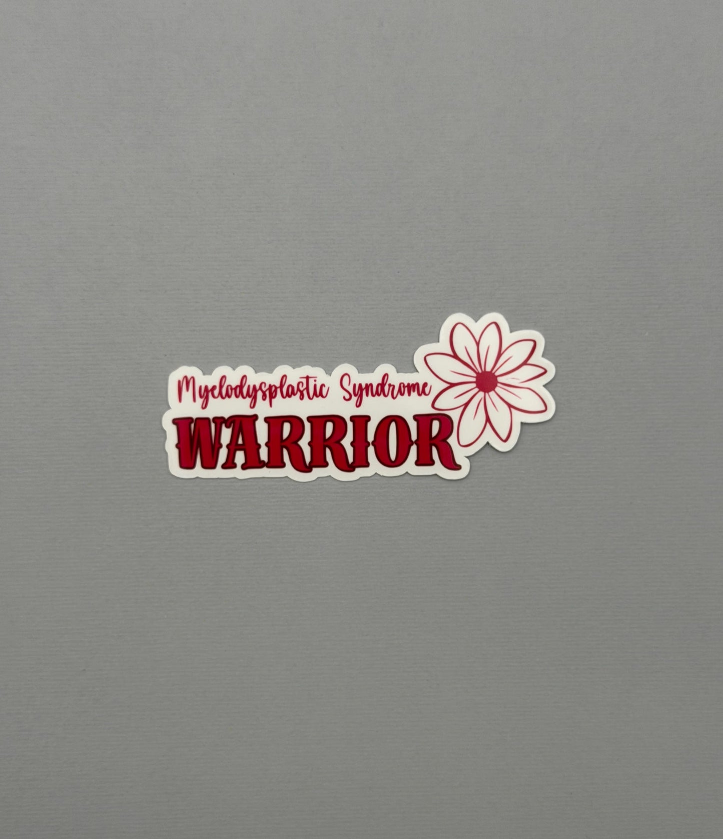 Myelodysplastic Syndrome Warrior Flower Sticker or Magnet