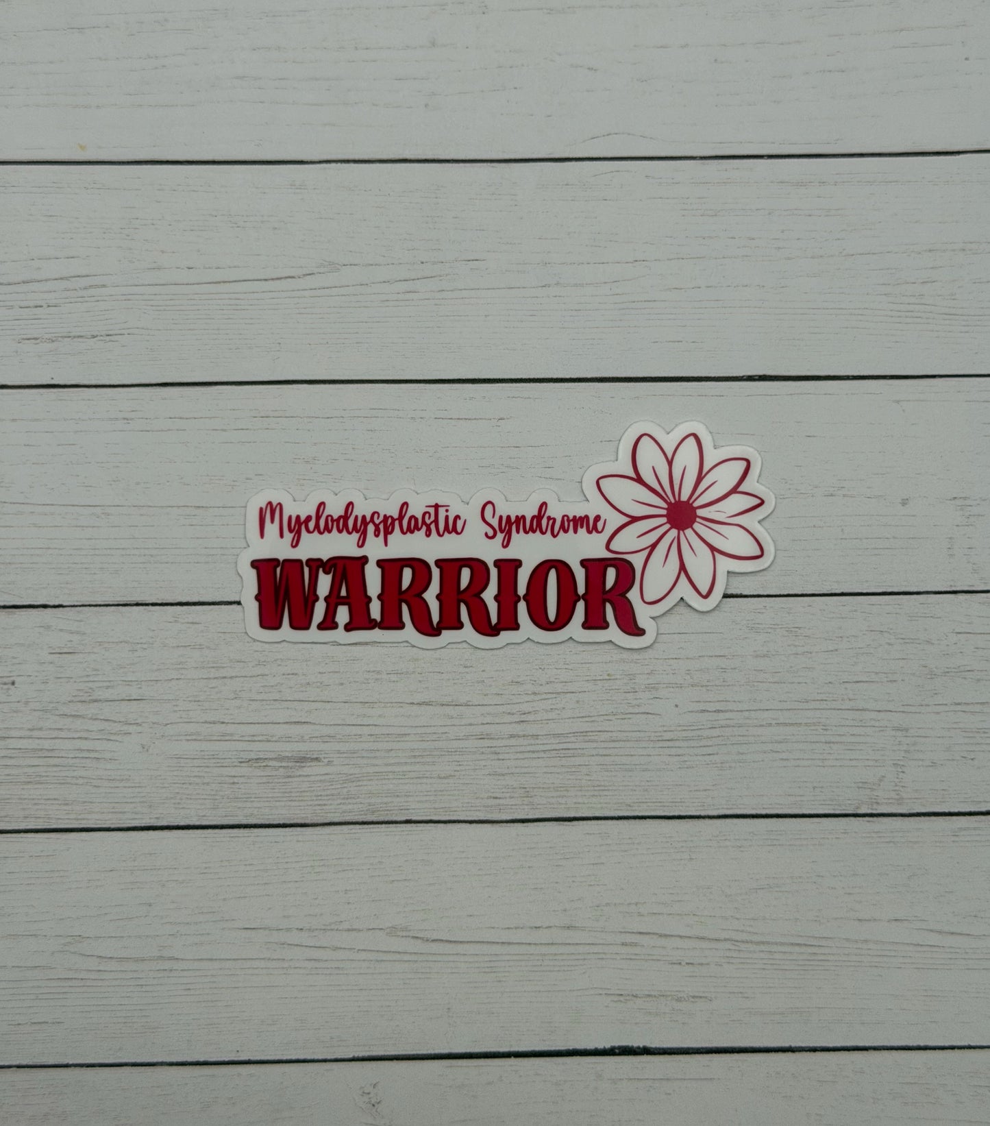 Myelodysplastic Syndrome Warrior Flower Sticker or Magnet