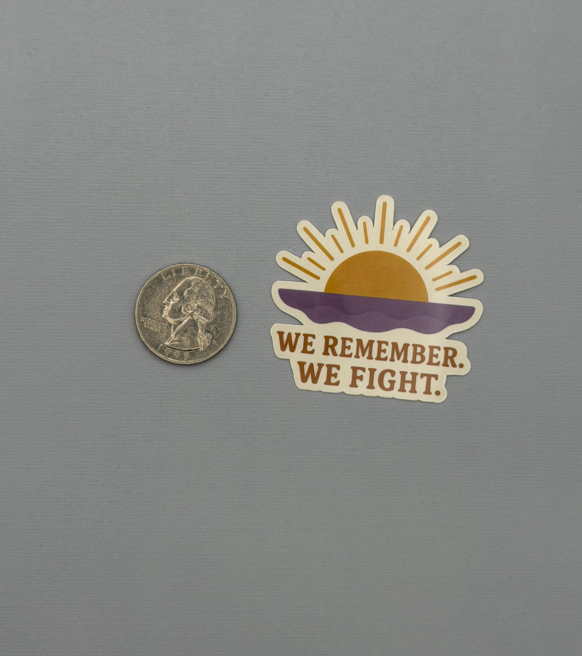 We Remember. We Fight. Overdose Awareness Sticker or Magnet