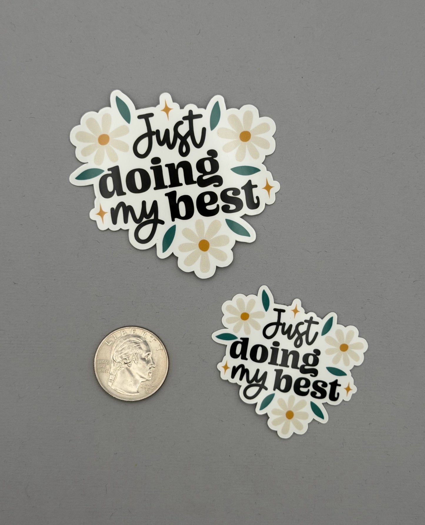 Just doing My Best Daisies Sticker or Magnet