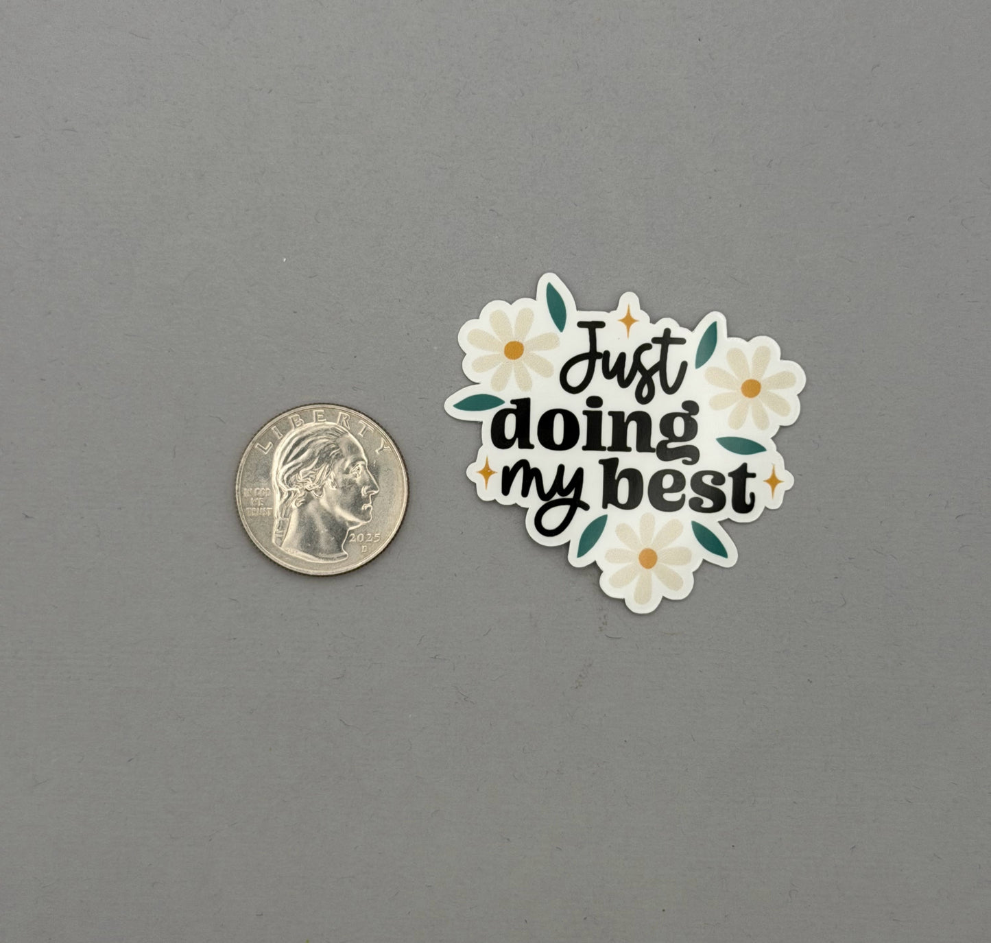 Just doing My Best Daisies Sticker or Magnet