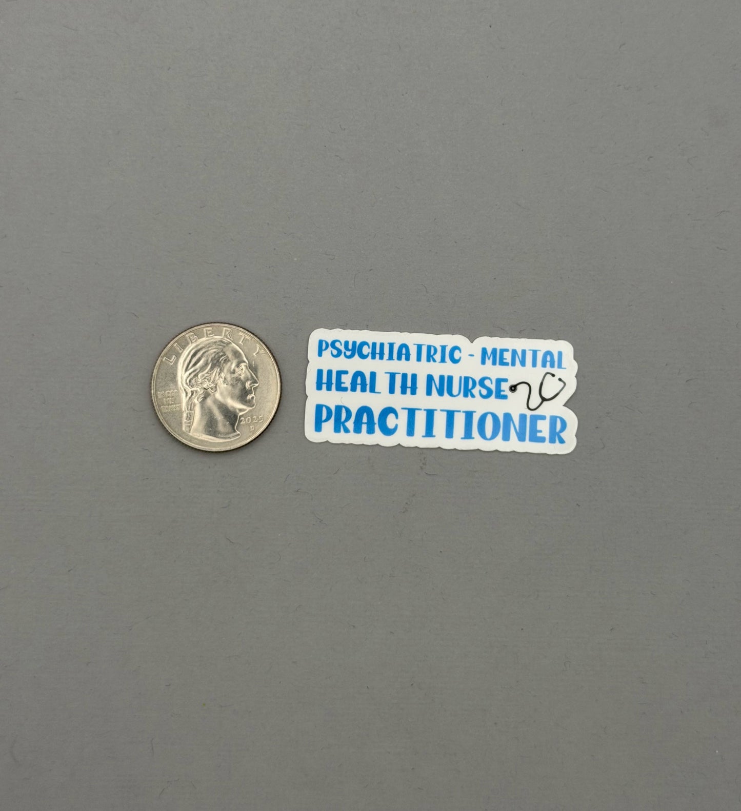 Psychiatric-Mental Health Nurse Practitioner Sticker or Magnet