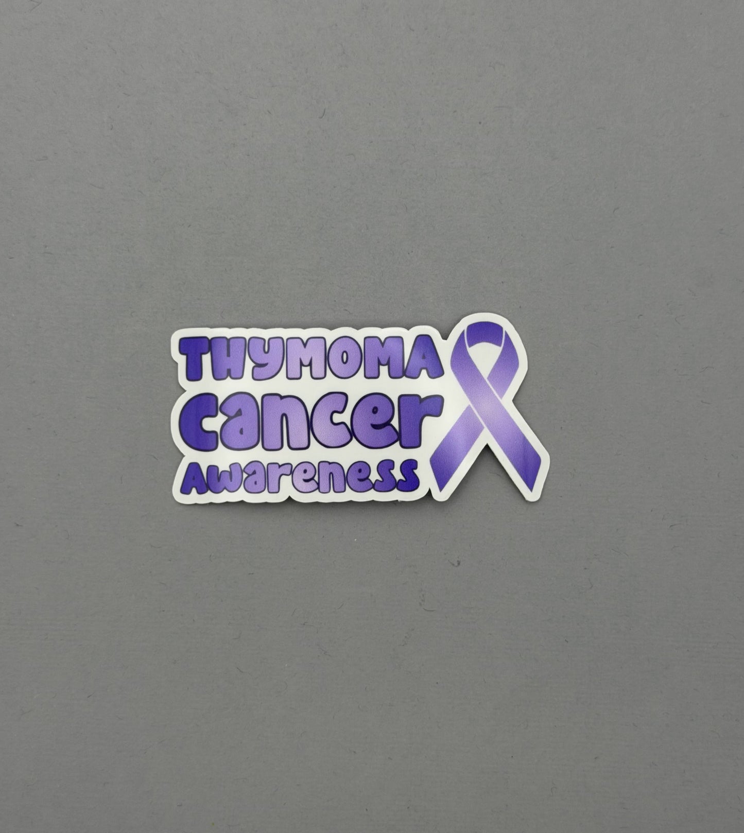 Thymoma Cancer Awareness with Ribbon Sticker or Magnet
