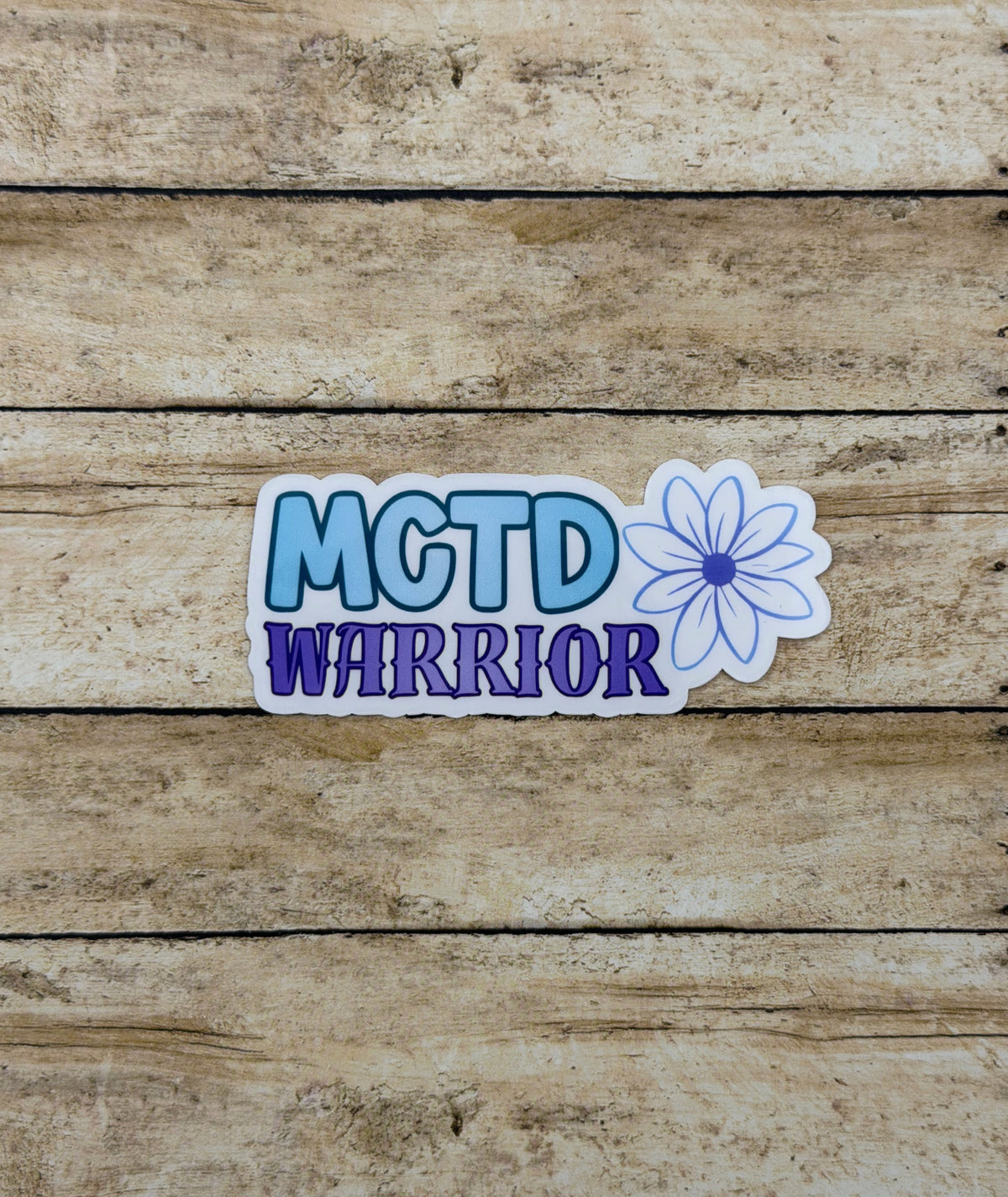 MCTD Warrior Flower Sticker or Magnet | Mixed Connective Tissue Disorder