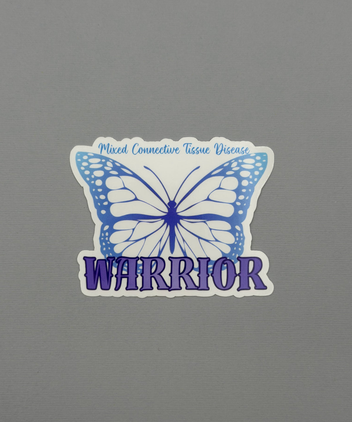 Mixed Connective Tissue Disorder Warrior Butterfly Sticker or Magnet