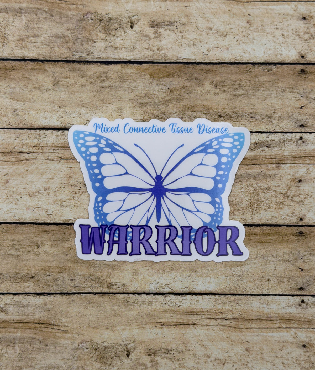 Mixed Connective Tissue Disorder Warrior Butterfly Sticker or Magnet