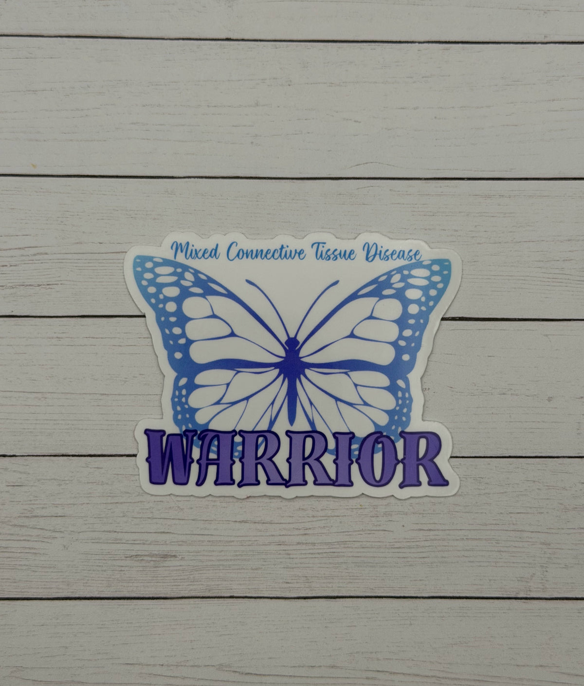 Mixed Connective Tissue Disorder Warrior Butterfly Sticker or Magnet