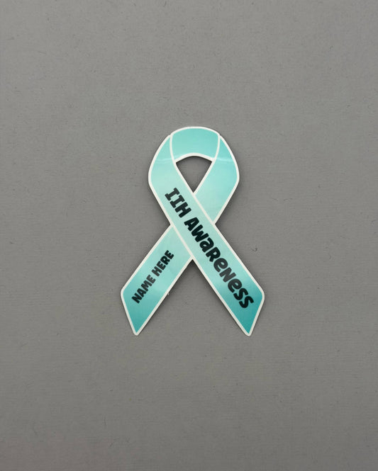 IIH Awareness Custom Sticker or Magnet | Idiopathic Intracranial Hypertension