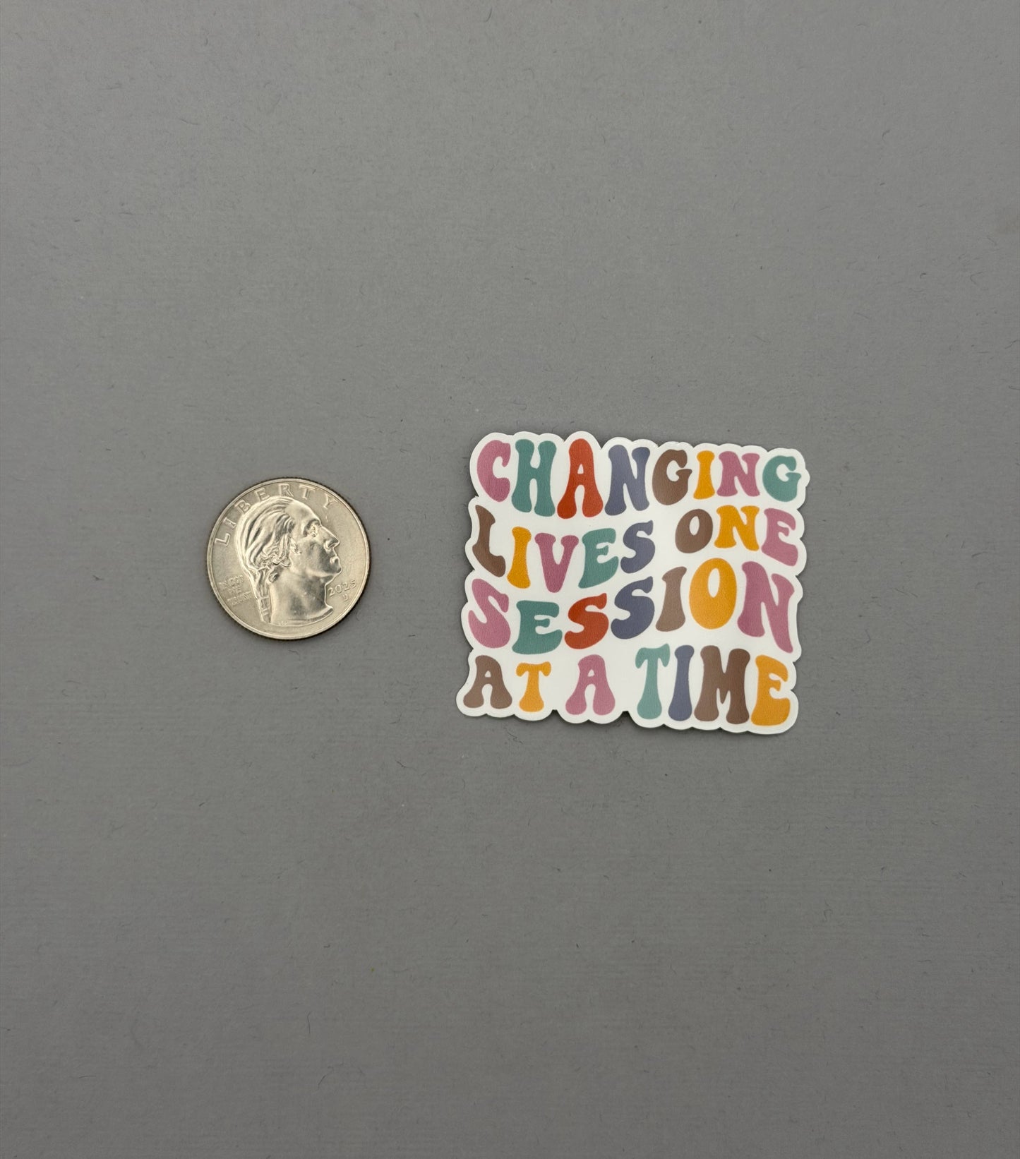 Changing Lives One Session at a Time Sticker or Magnet