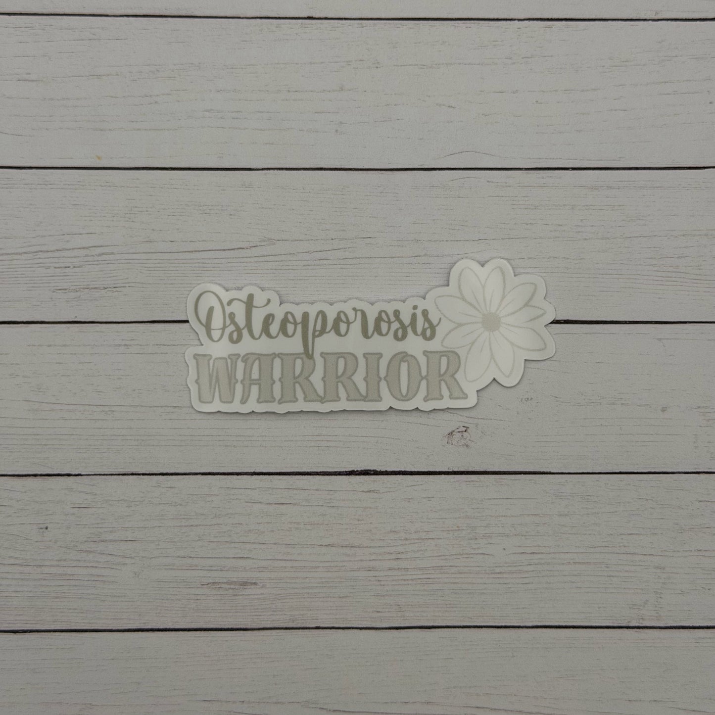 Osteoporosis Warrior Flower Sticker or Magnet