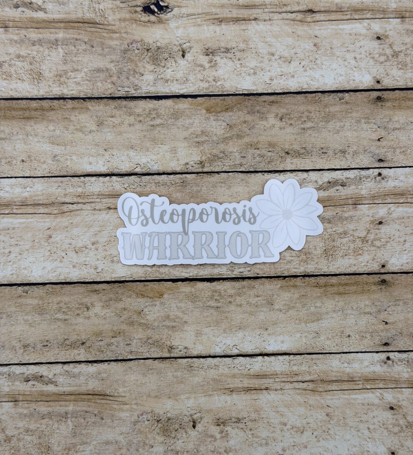Osteoporosis Warrior Flower Sticker or Magnet