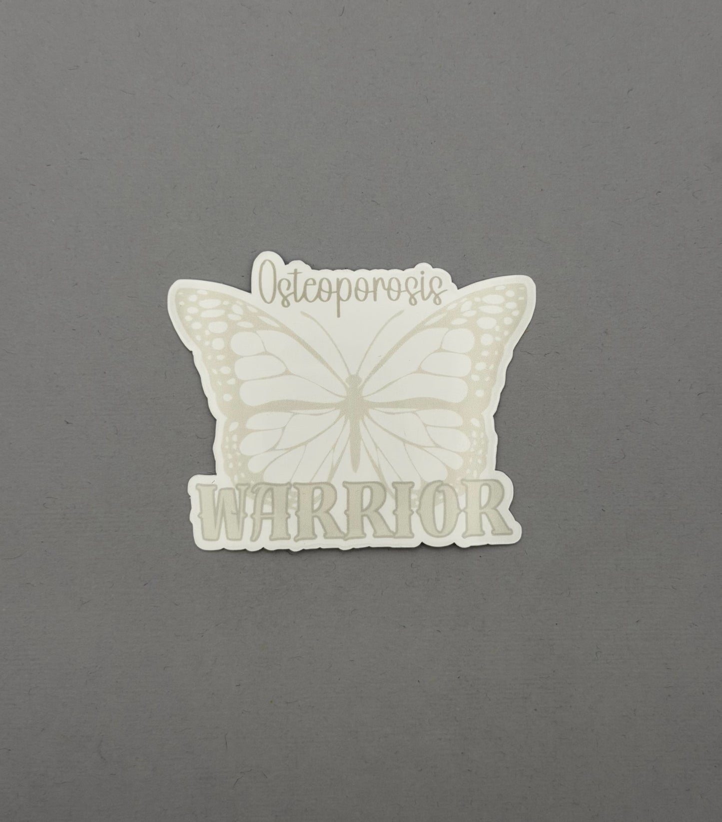 Osteoporosis Warrior Butterfly Sticker or Magnet
