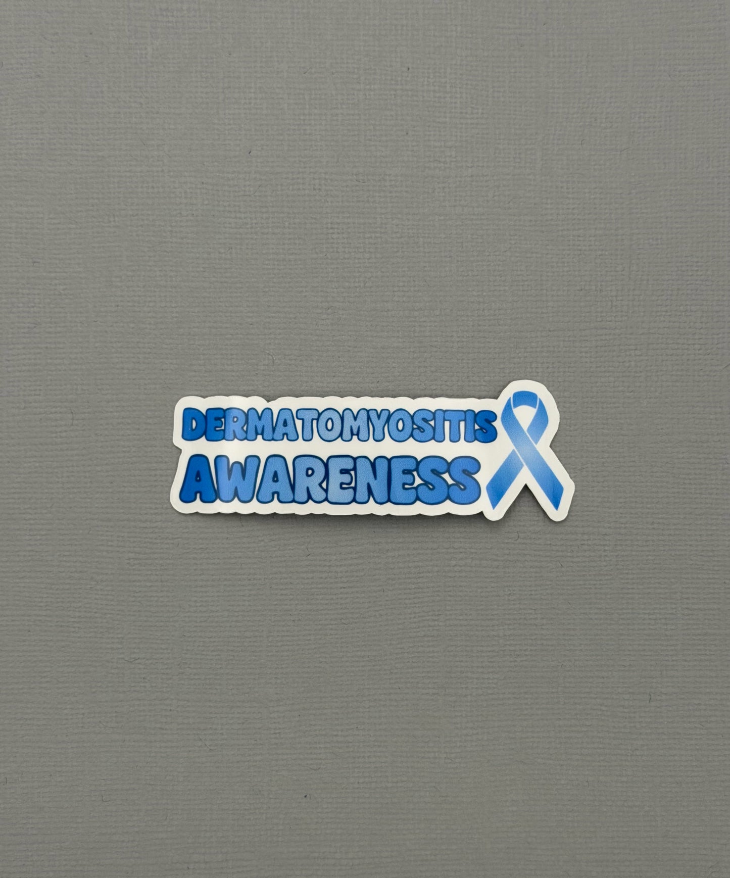 Dermatomyositis Awareness with Ribbon Sticker or Magnet