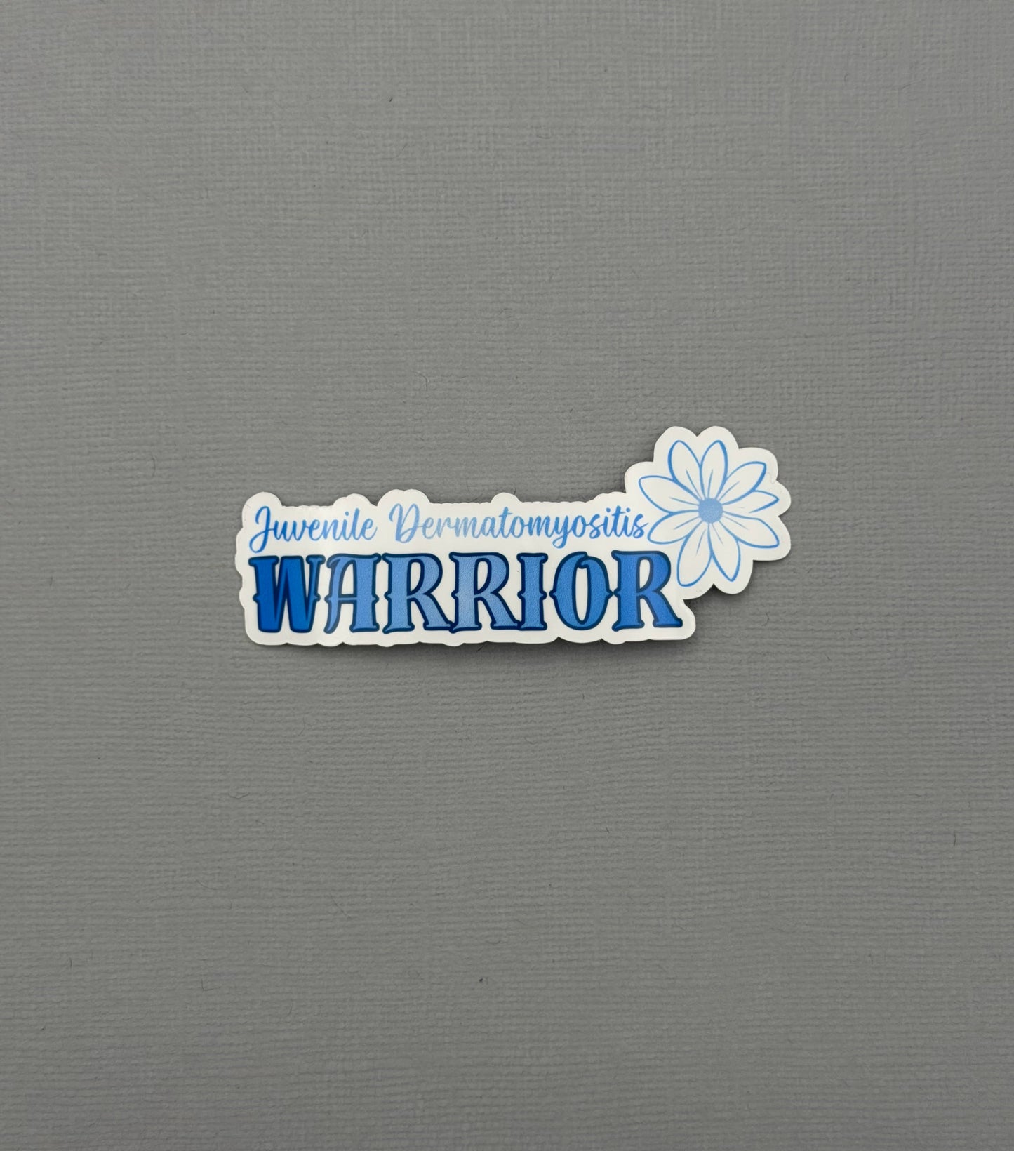 Juvenile Dermatomyositis Warrior Flower Sticker or Magnet