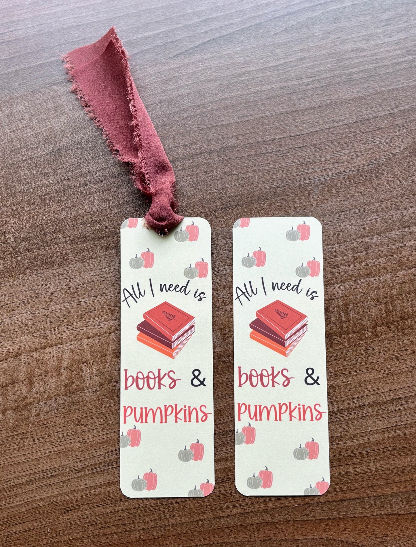 All I need is Books & Pumpkins Bookmark