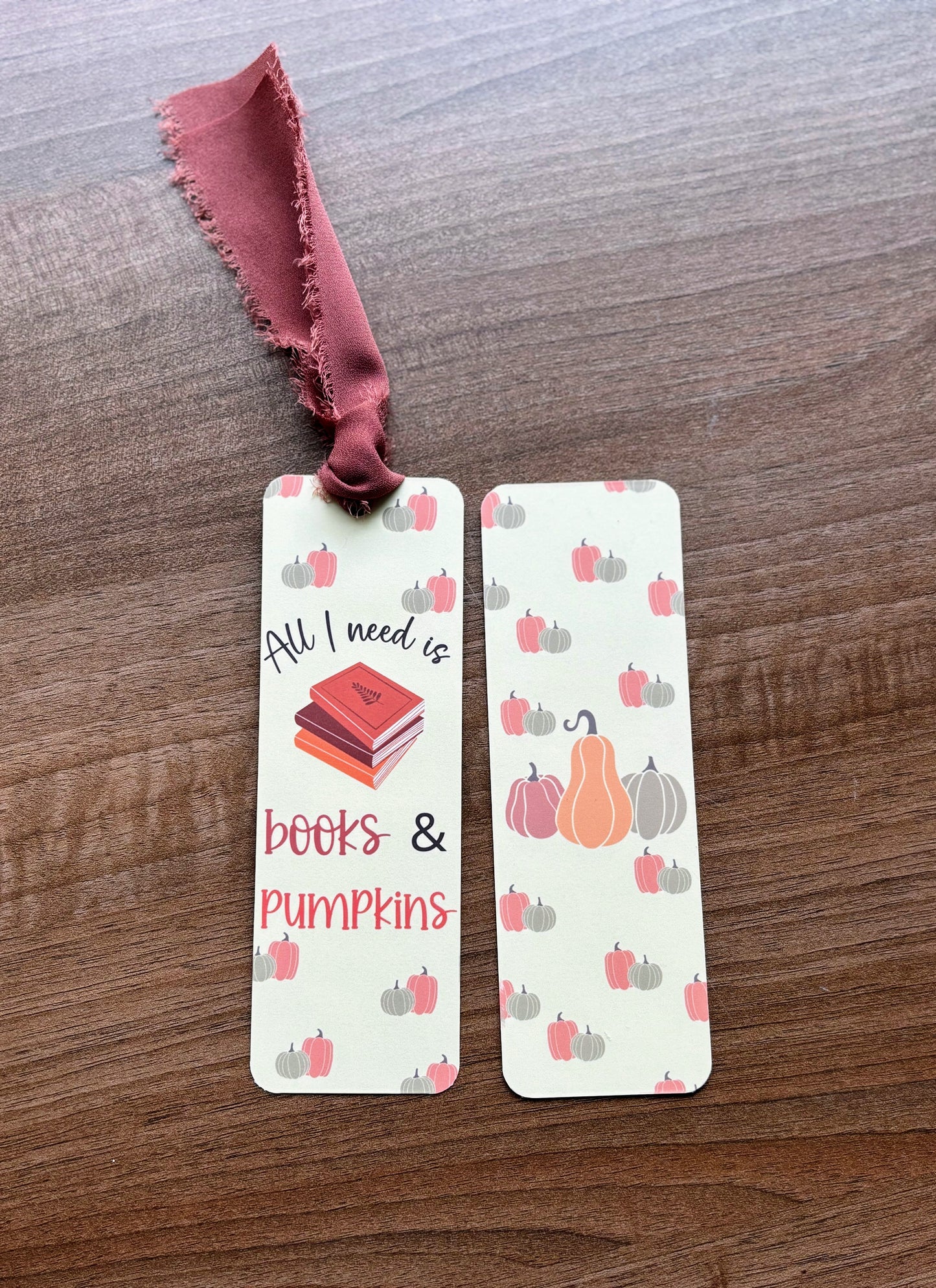 All I need is Books & Pumpkins Bookmark