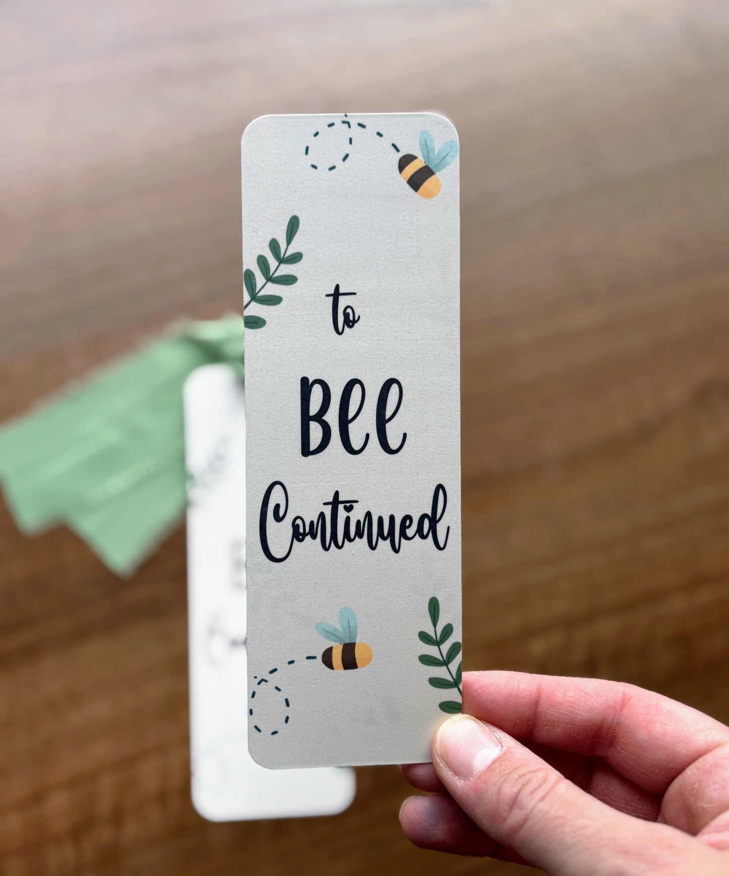 To Bee Continued Bookmark