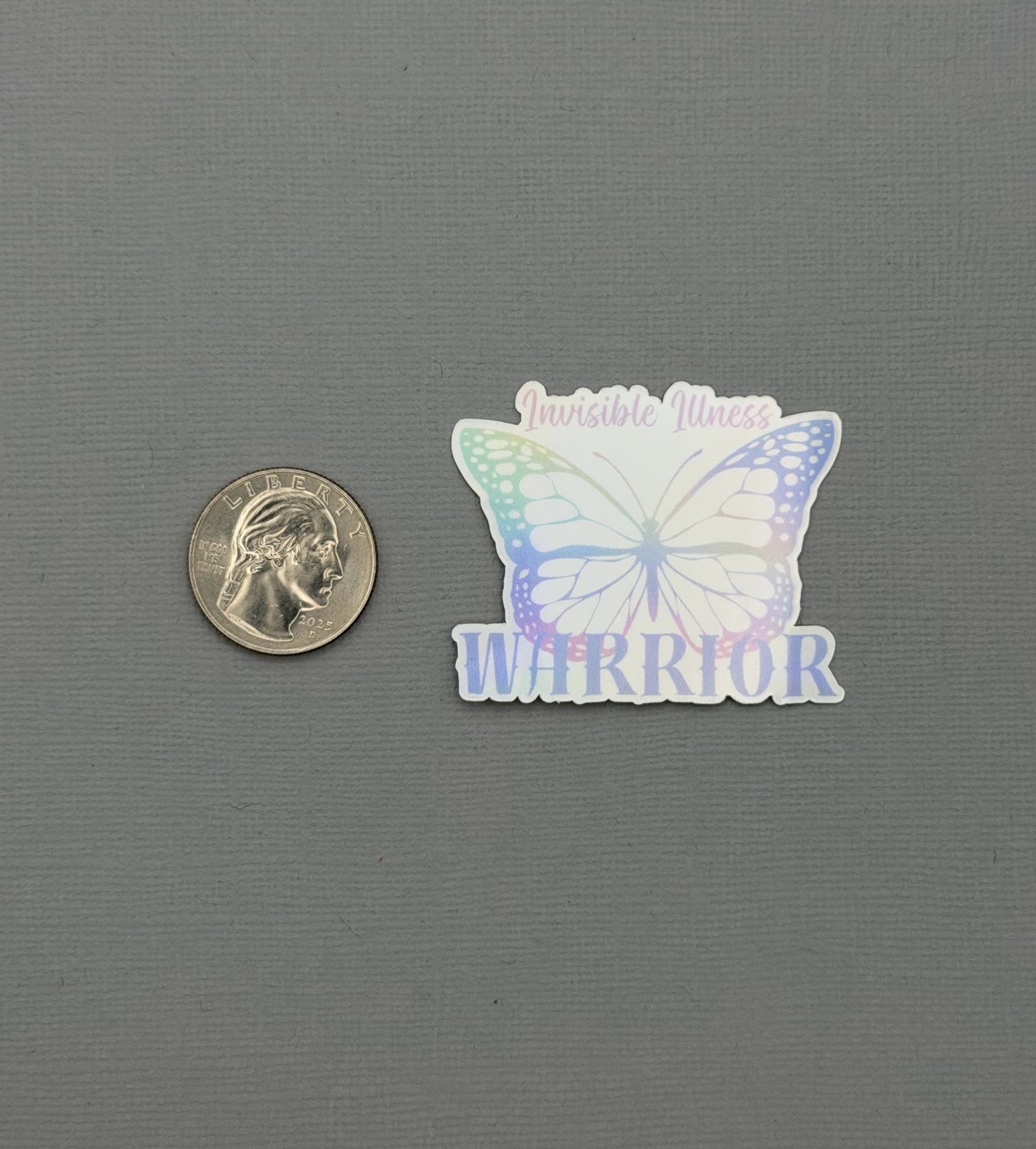 Invisible Illness Warrior Butterfly Holographic Sticker or Magnet