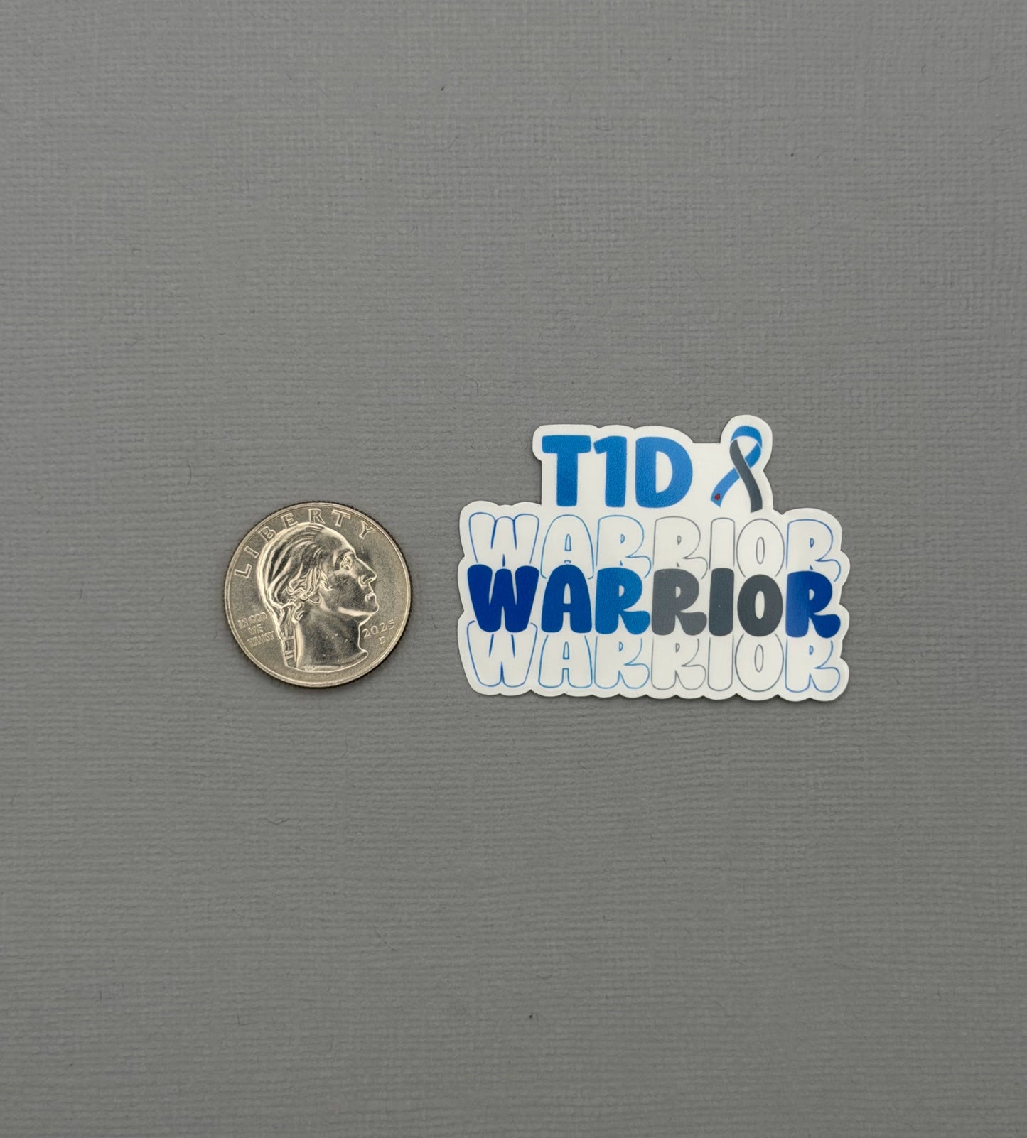 T1D Warrior Sticker or Magnet