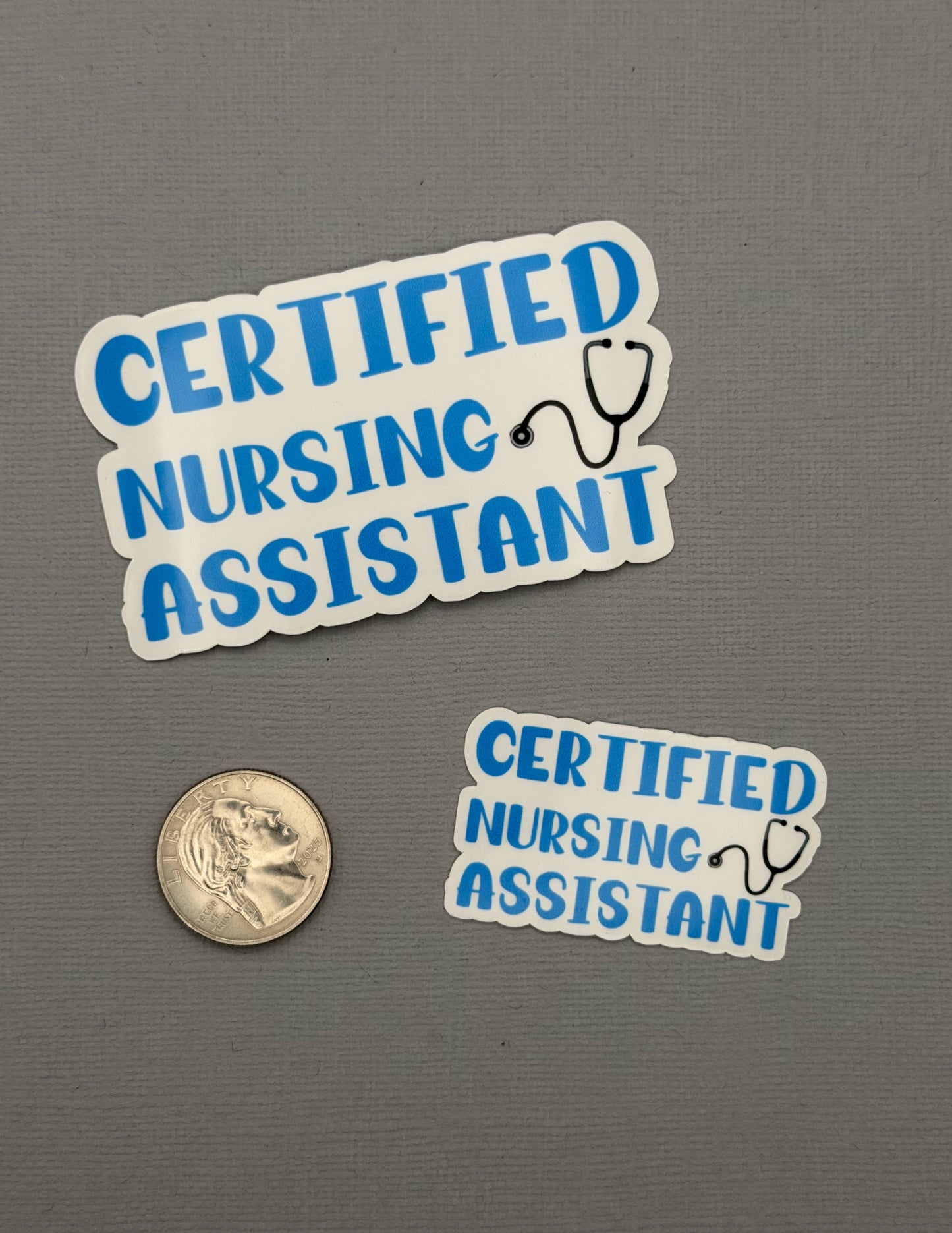 Certified Nursing Assistant Sticker or Magnet