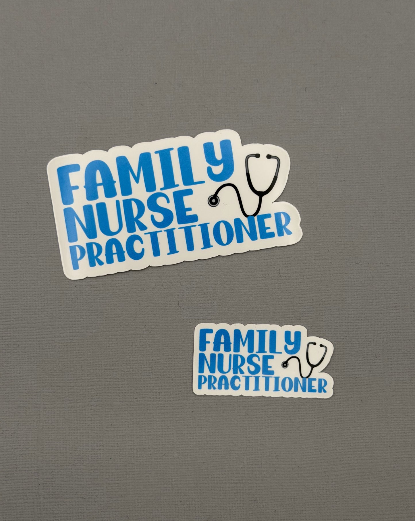 Family Nurse Practitioner Sticker or Magnet