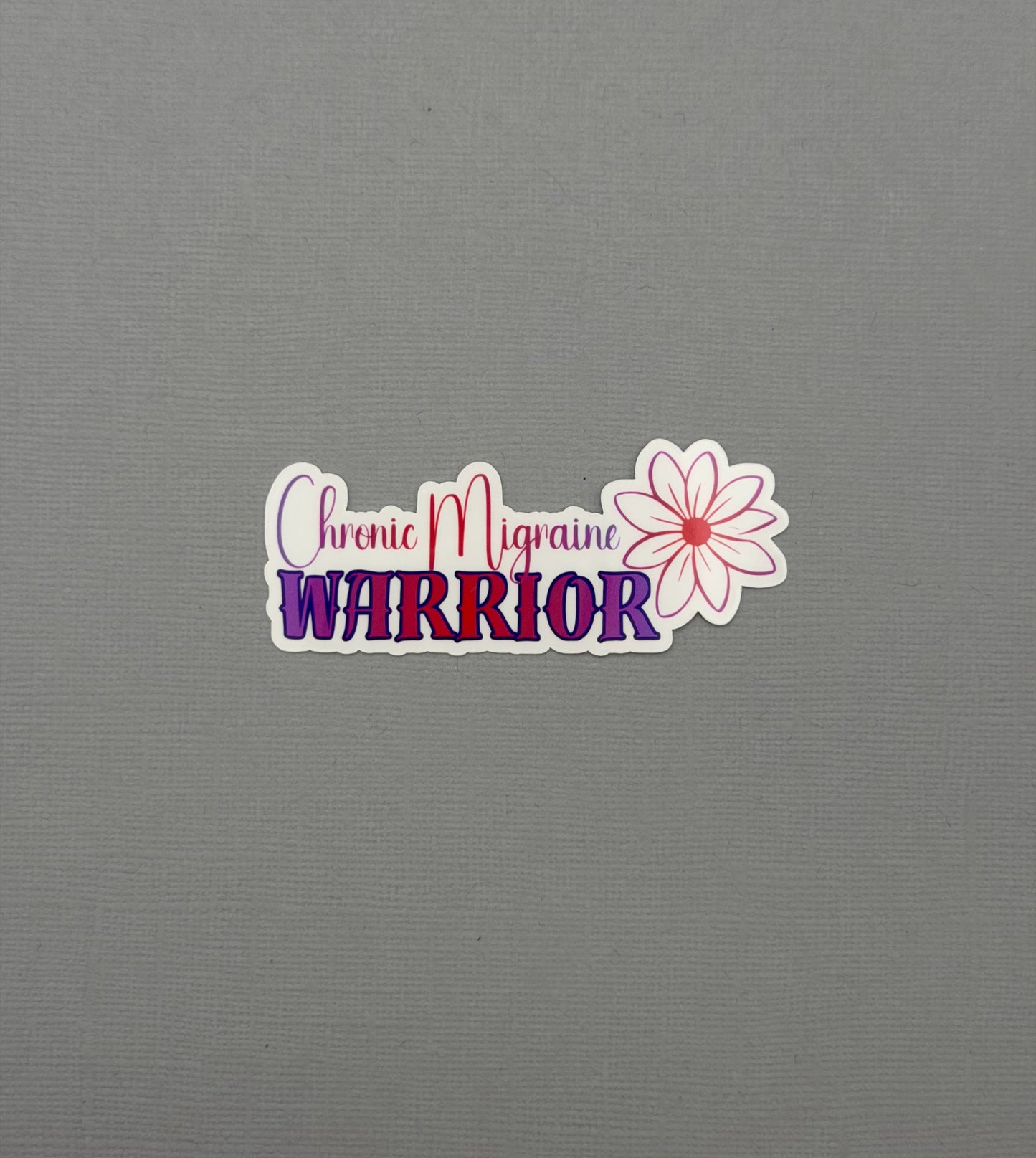 Chronic Migraine Warrior Flower Sticker or Magnet