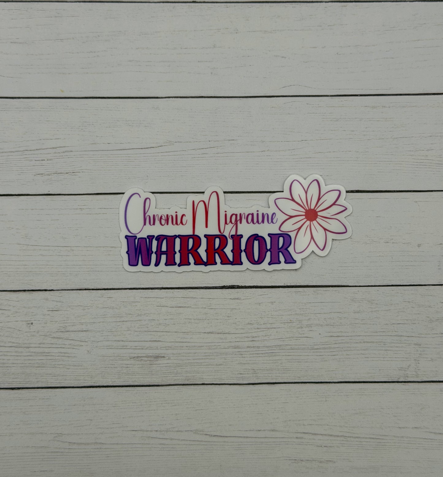 Chronic Migraine Warrior Flower Sticker or Magnet