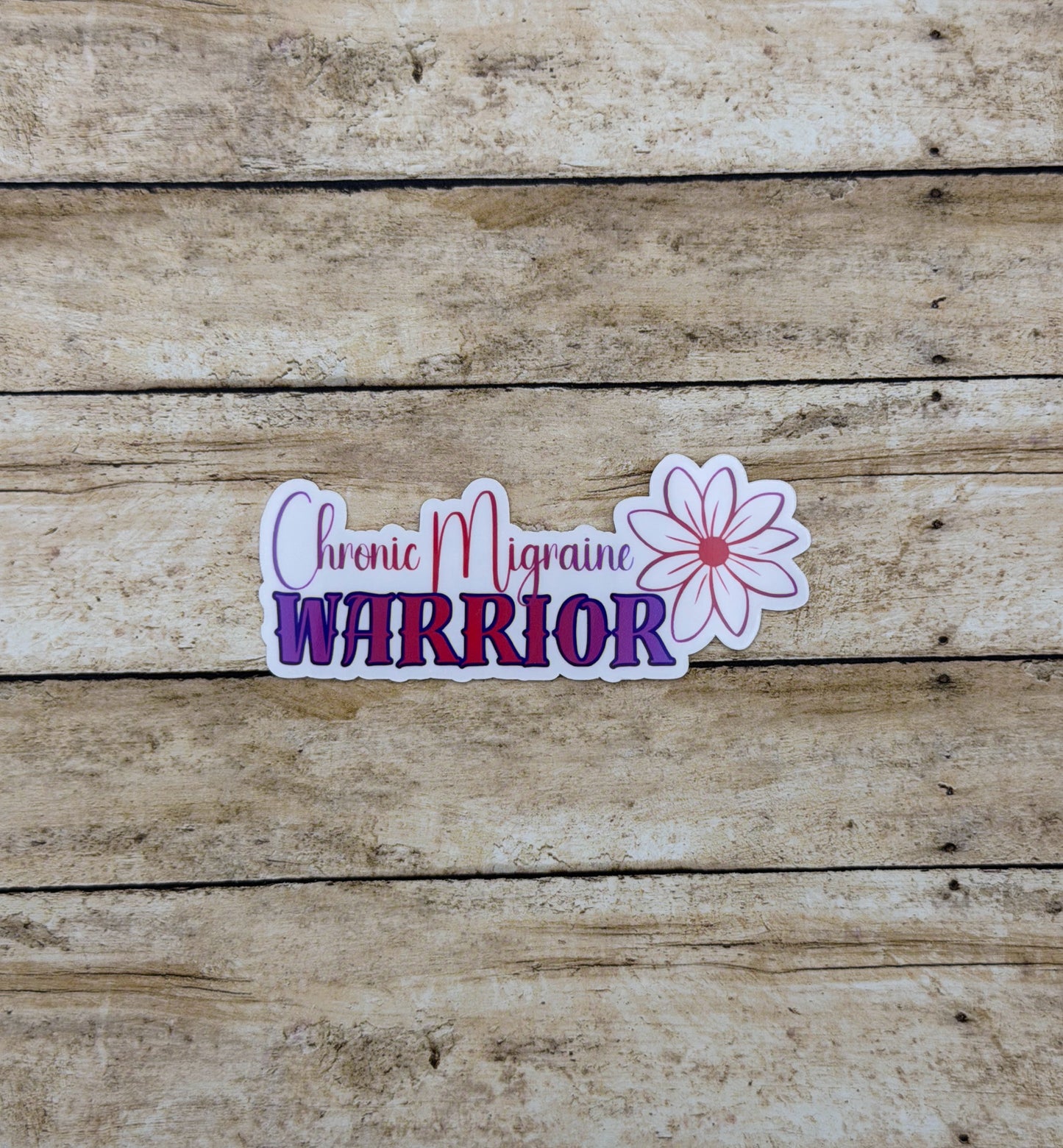 Chronic Migraine Warrior Flower Sticker or Magnet
