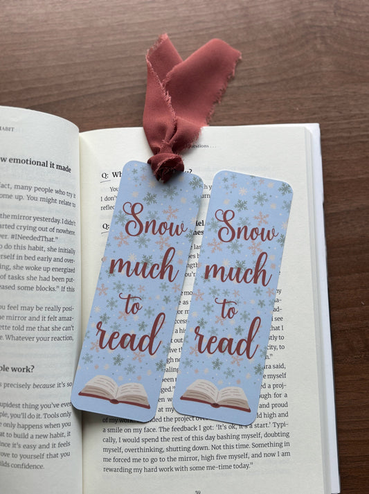 Snow much to Read Bookmark