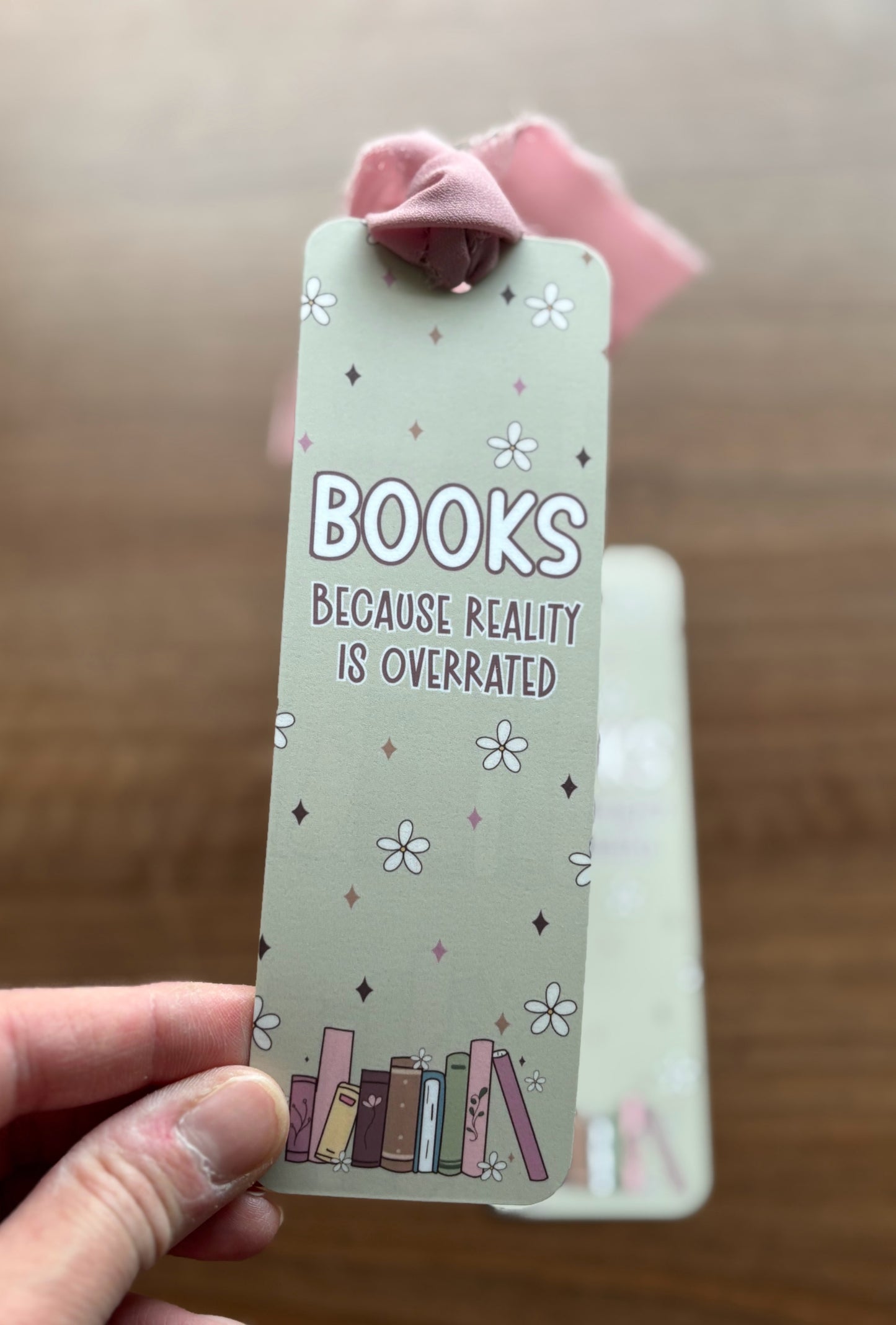 Books Because Reality is Overrated Bookmark