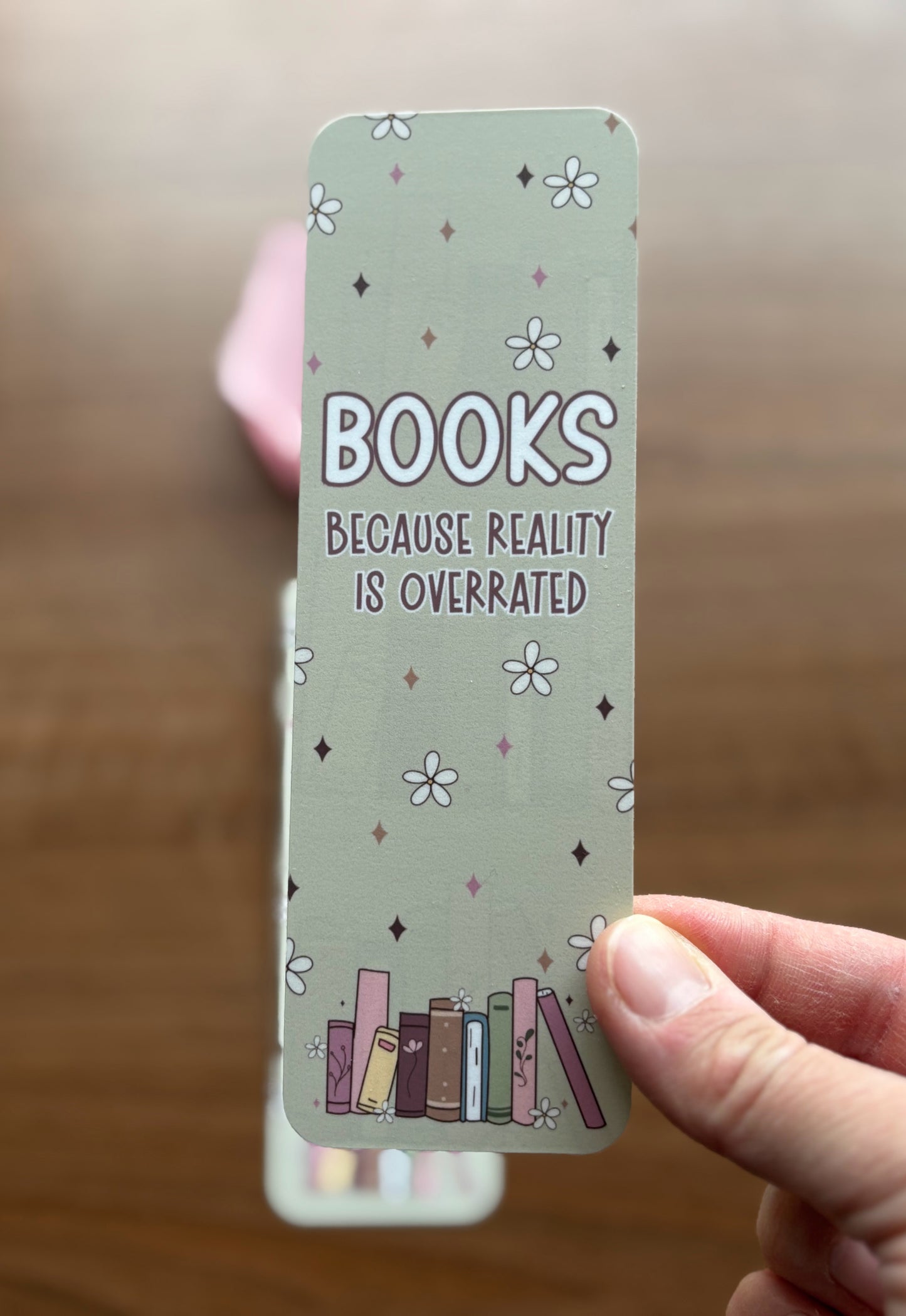 Books Because Reality is Overrated Bookmark