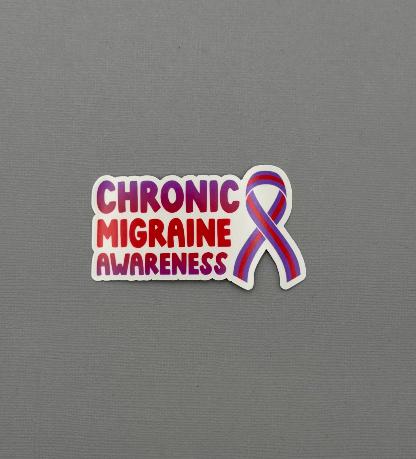 Chronic Migraine Awareness with Ribbon Sticker or Magnet