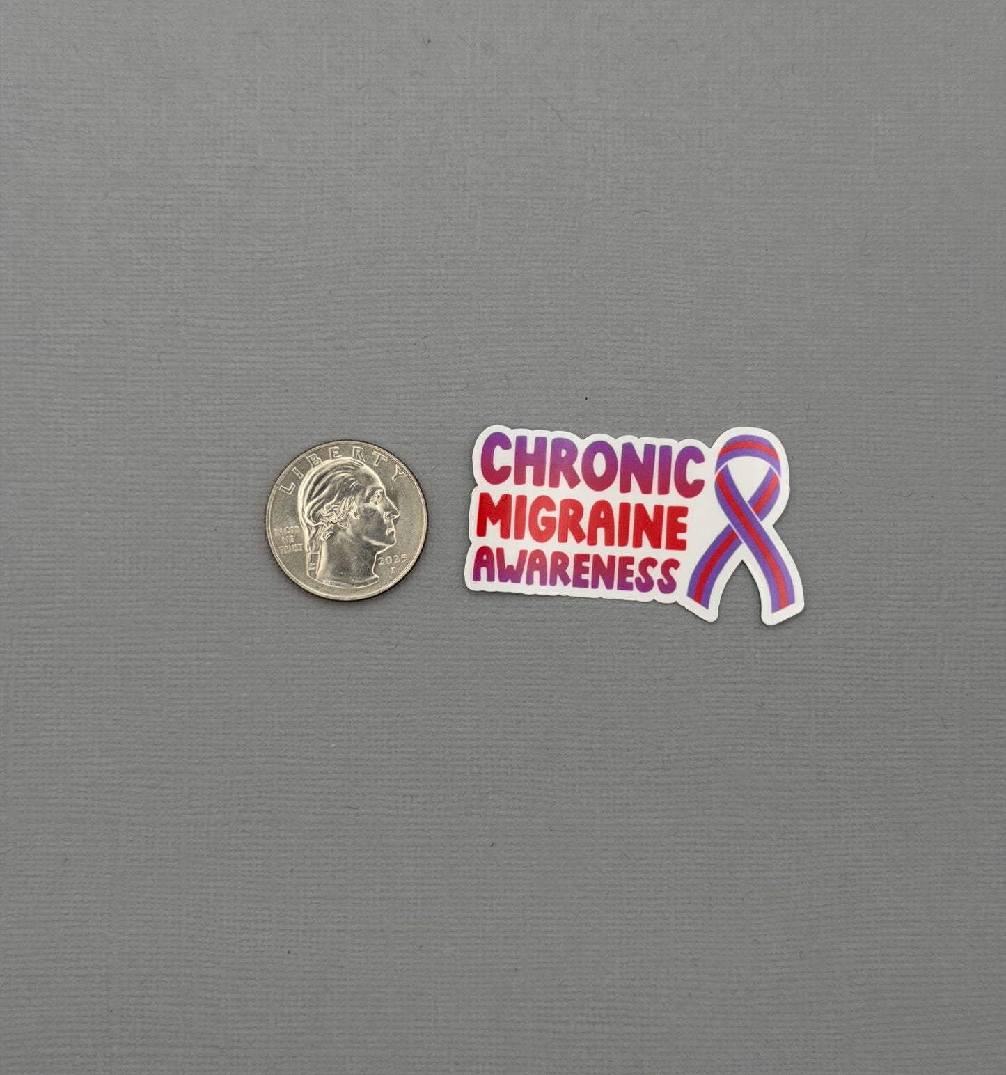 Chronic Migraine Awareness with Ribbon Sticker or Magnet