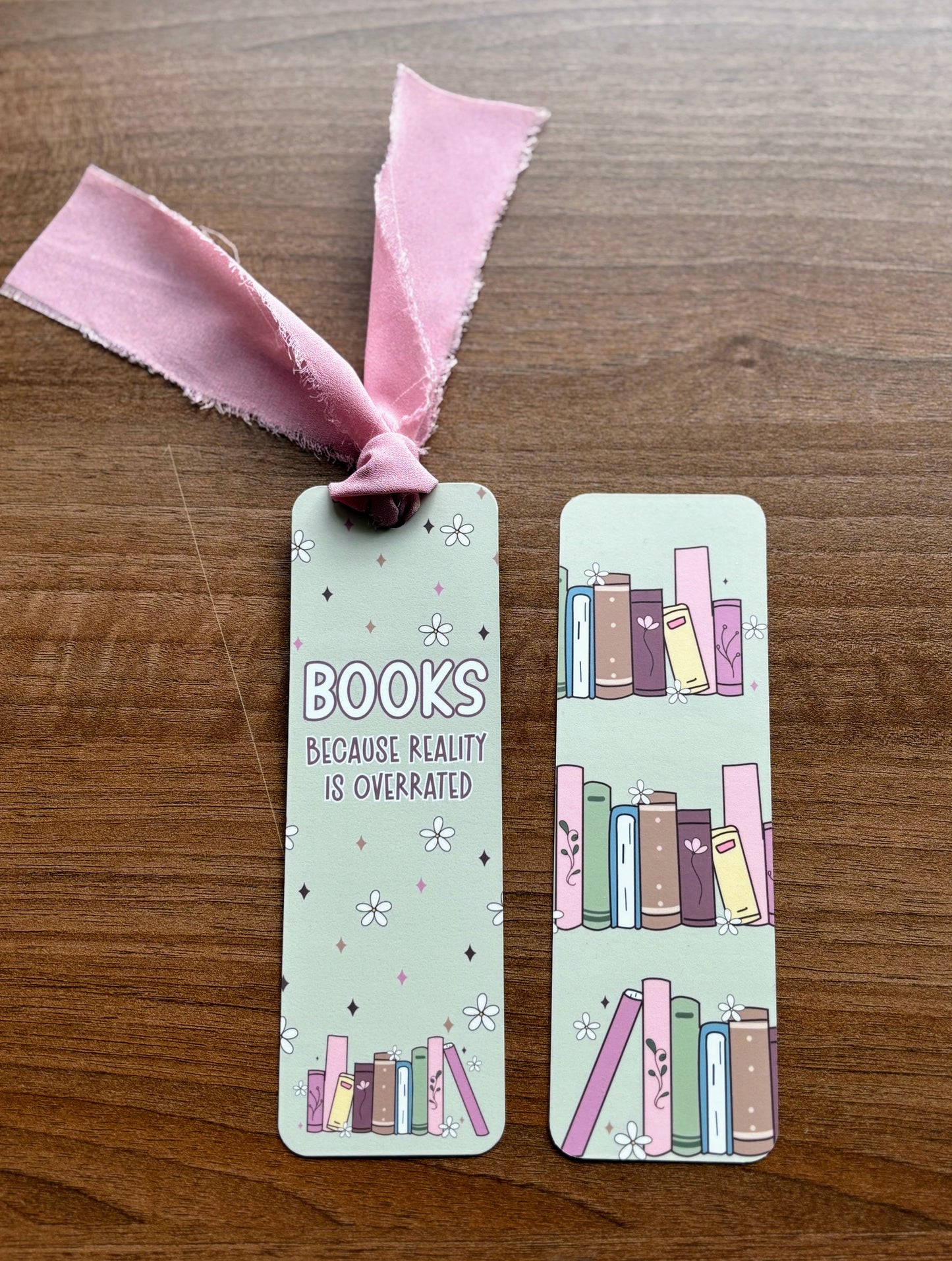 Books Because Reality is Overrated Bookmark