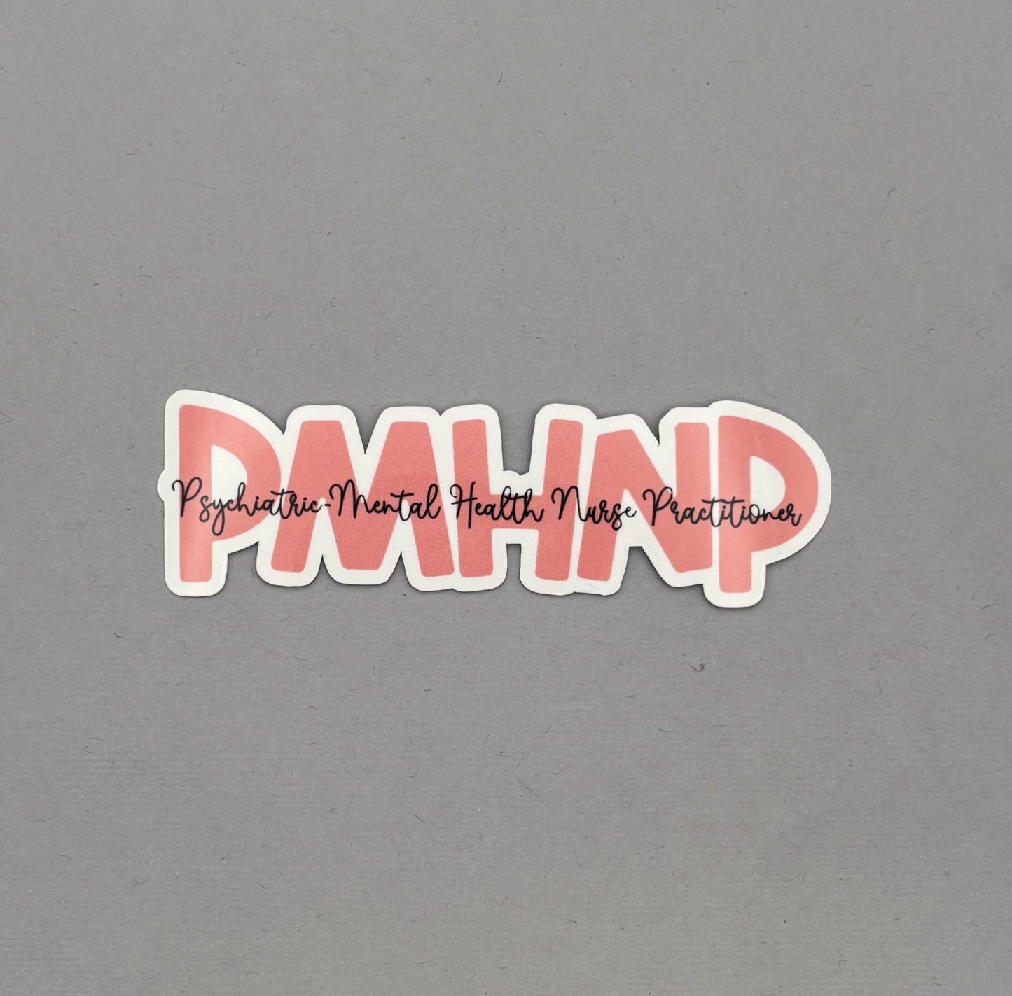 Psychiatric-Mental Health Nurse Practitioner Sticker